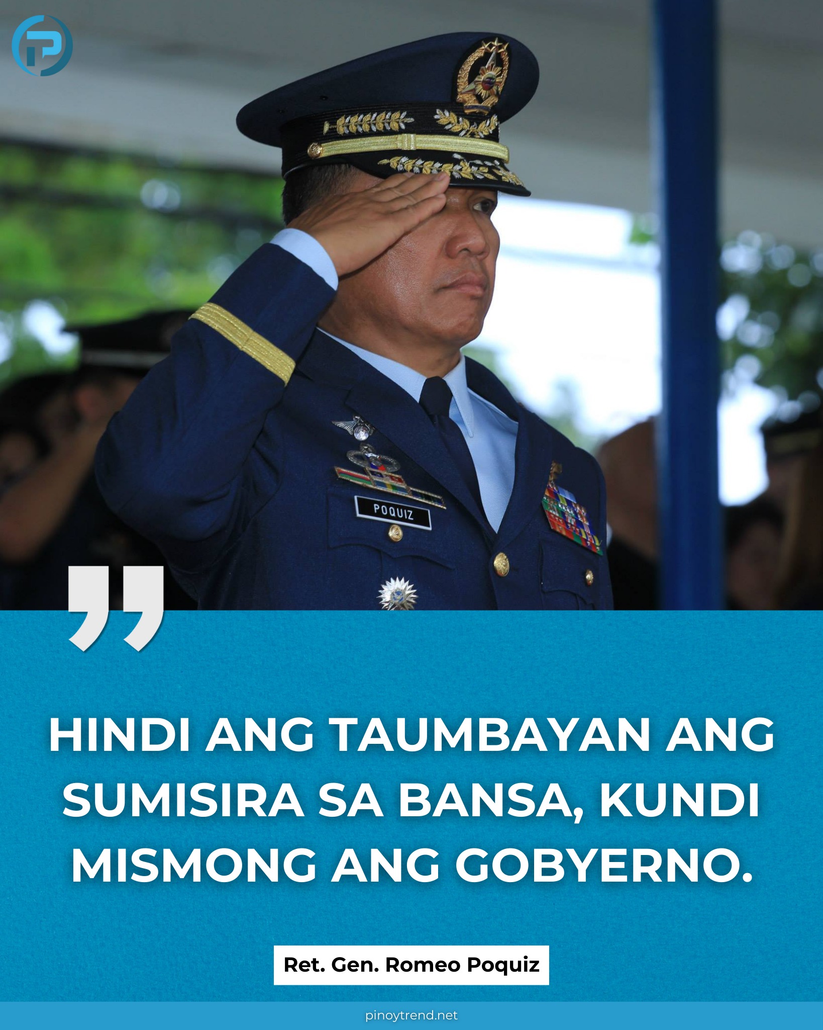 Pinoy - RETIRED GEN. POQUIZ, SINABING GOBYERNO ANG SUMISIRA SA BANSA AT ...
