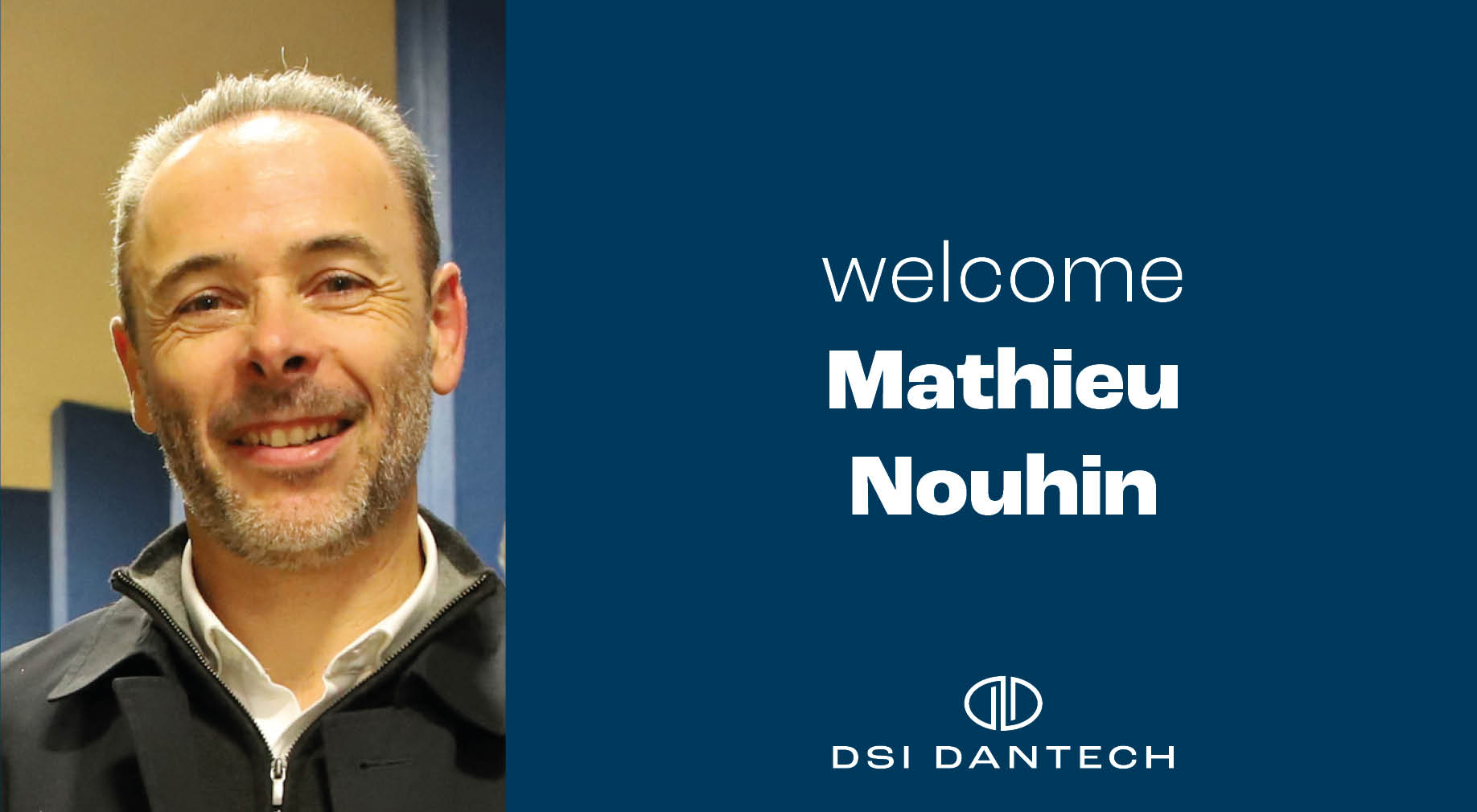 DSI - We are excited to welcome Mathieu Nouhin as our new Key Account ...
