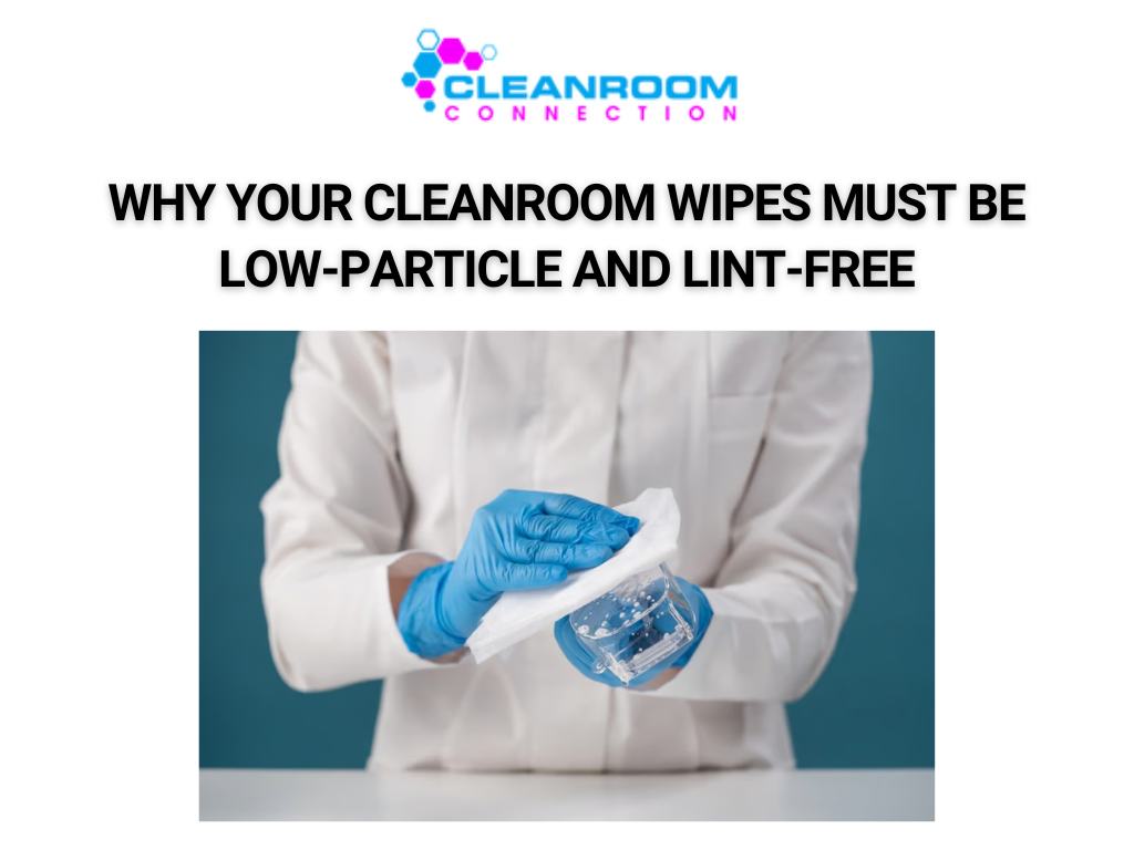 Cleanroom - Protect Your Cleanroom – One Wipe at a Time Did you know a ...