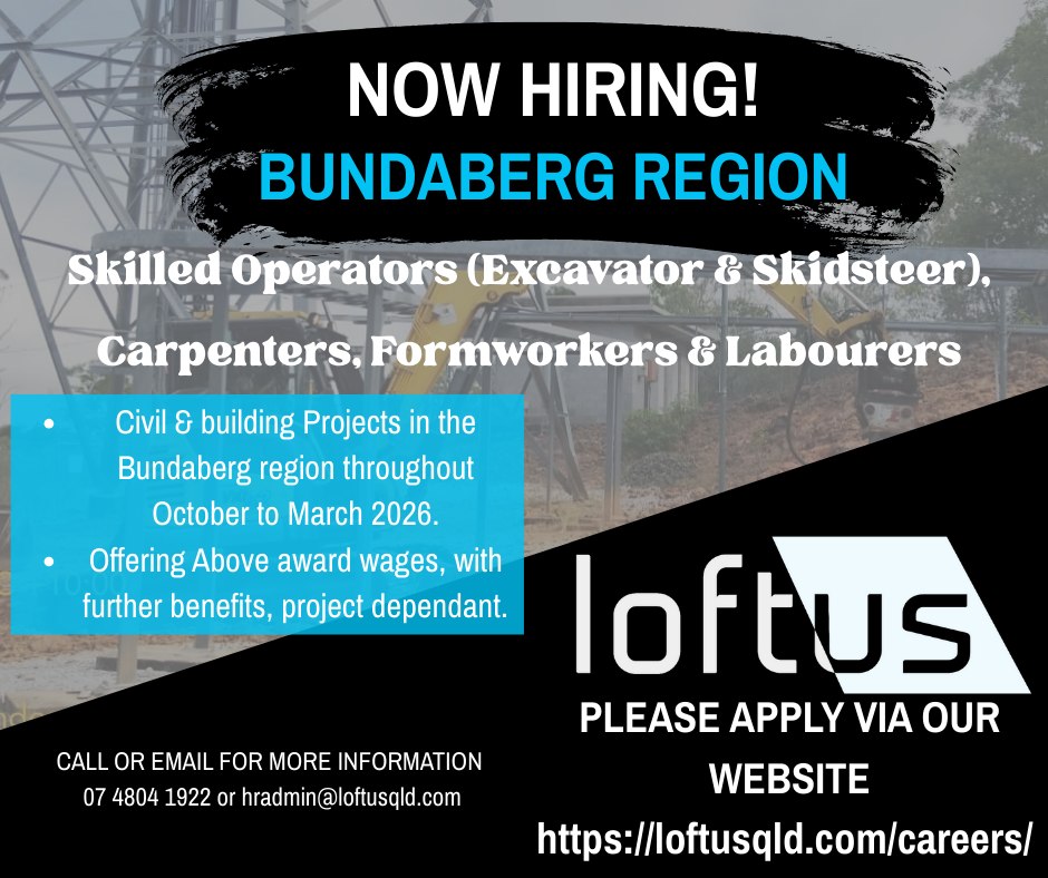 Loftus - Bundaberg Region - Now Hiring! Apply - https://loftusqld.com ...