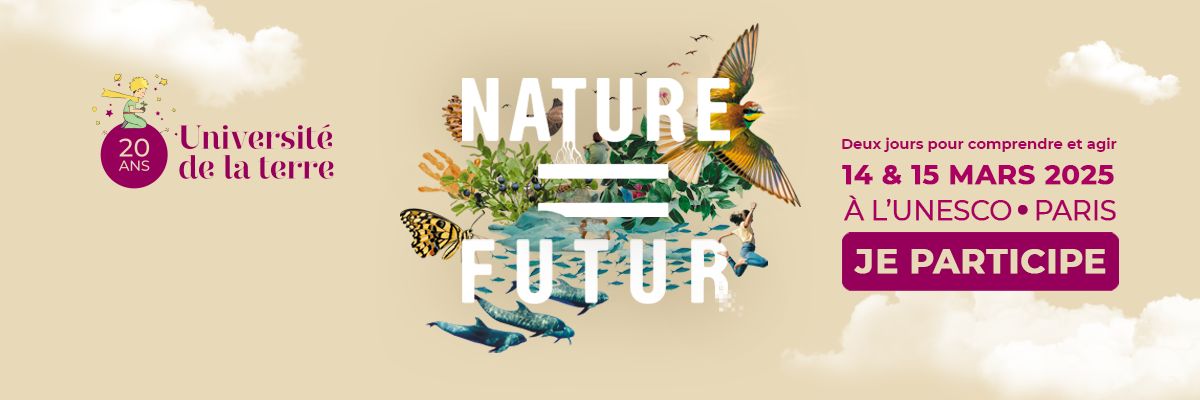 20 ans de l'Université de la Terre - Nature = Futur