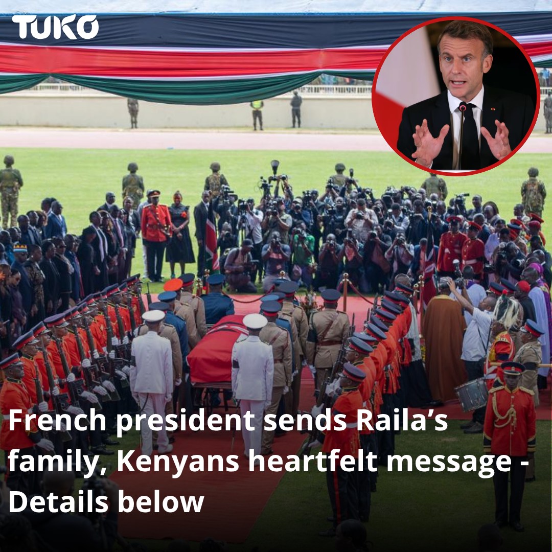 Tuko.co.ke - President Macron joined Kenya in mourning Raila Odinga ...