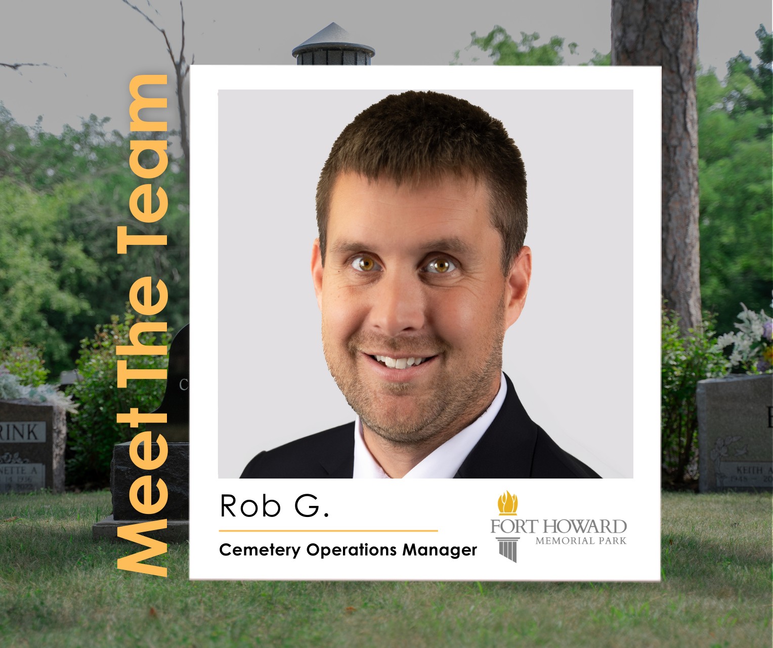 Fort - Meet Rob, our Cemetery Operations Manager! Rob plays a vital ...