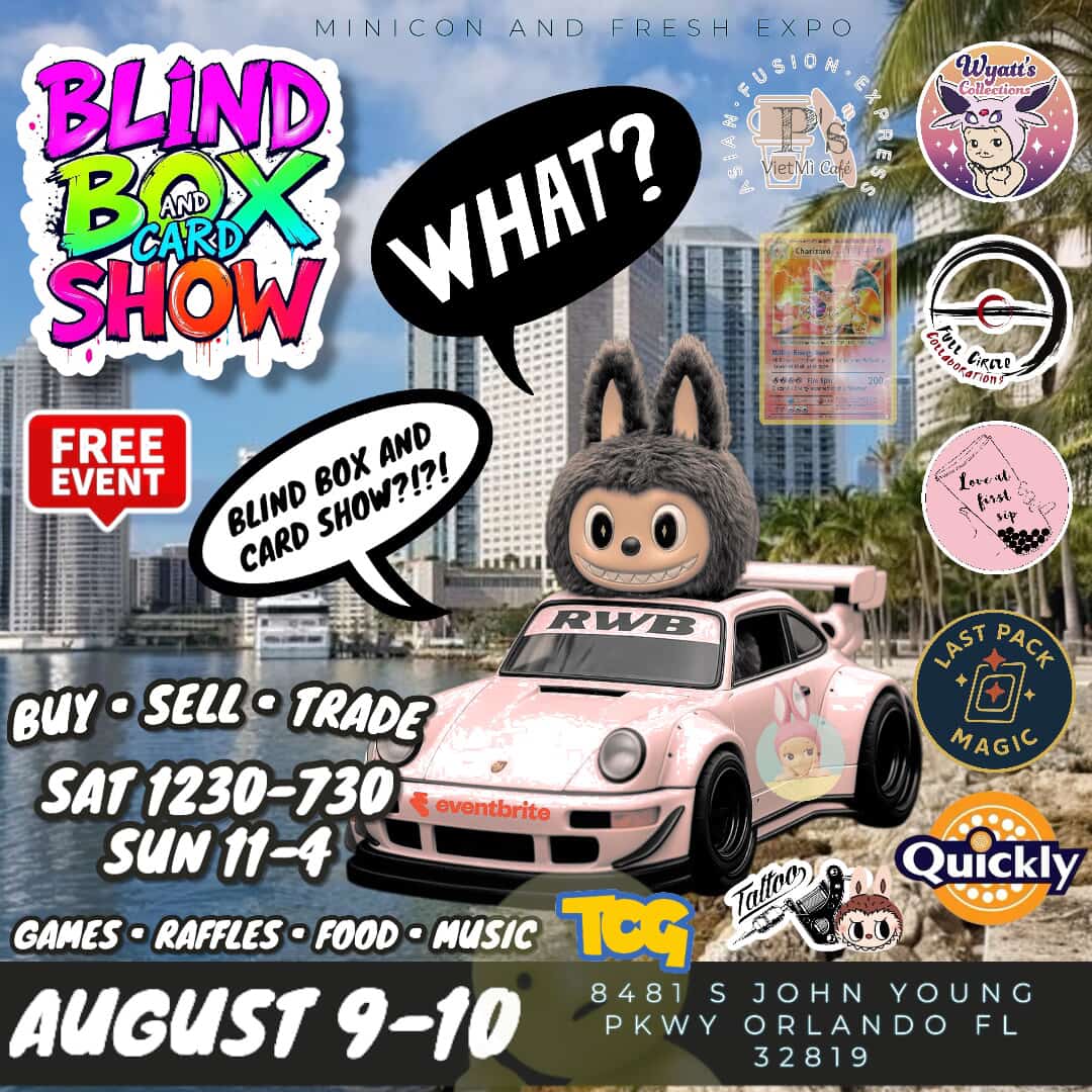 Florida - NEXT EVENT: ORLANDO MINICON & FRESH EXPO BLIND BOX & CARD ...