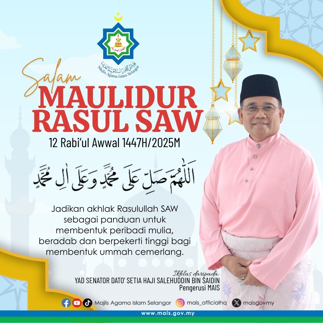 Majlis - Salam Maulidur Rasul 1447H Jadikan akhlak Rasulullah S.A.W ...