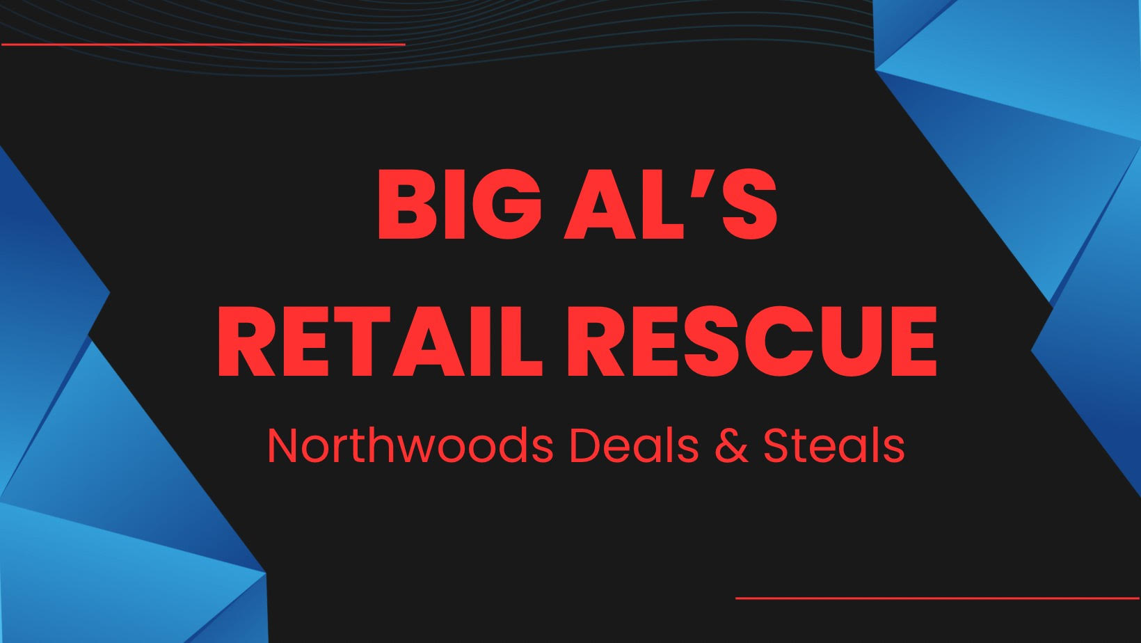 Big Al's Retail Rescue | Rhinelander WI