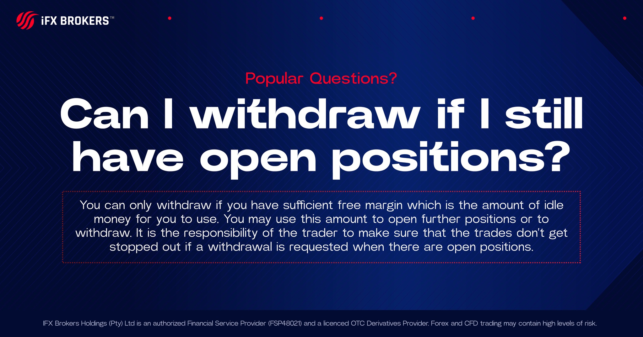IFX - 𝐏𝐨𝐩𝐮𝐥𝐚𝐫 𝐐𝐮𝐞𝐬𝐭𝐢𝐨𝐧𝐬? 🤔 𝗖𝗮𝗻 𝗜 𝘄𝗶𝘁𝗵𝗱𝗿𝗮𝘄 𝗶𝗳 𝗜 𝘀𝘁𝗶𝗹𝗹 𝗵𝗮𝘃𝗲 𝗼𝗽𝗲𝗻 ...