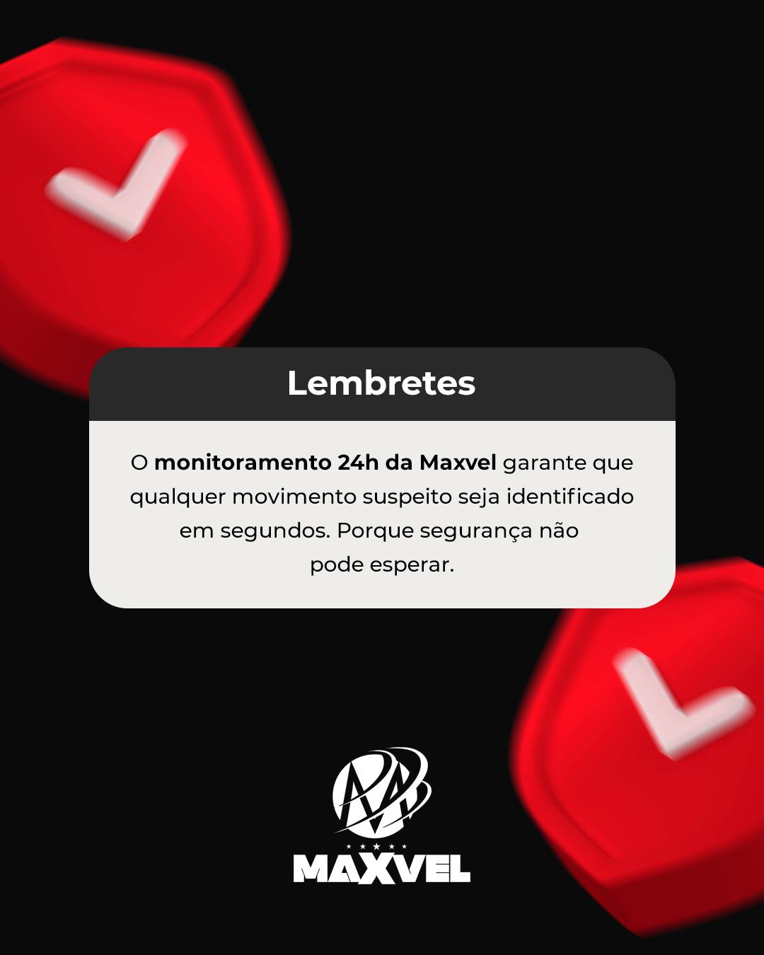 Maxvel - 🚨 Segurança que não dorme.👁️‍🗨️ Com o monitoramento 24h da ...