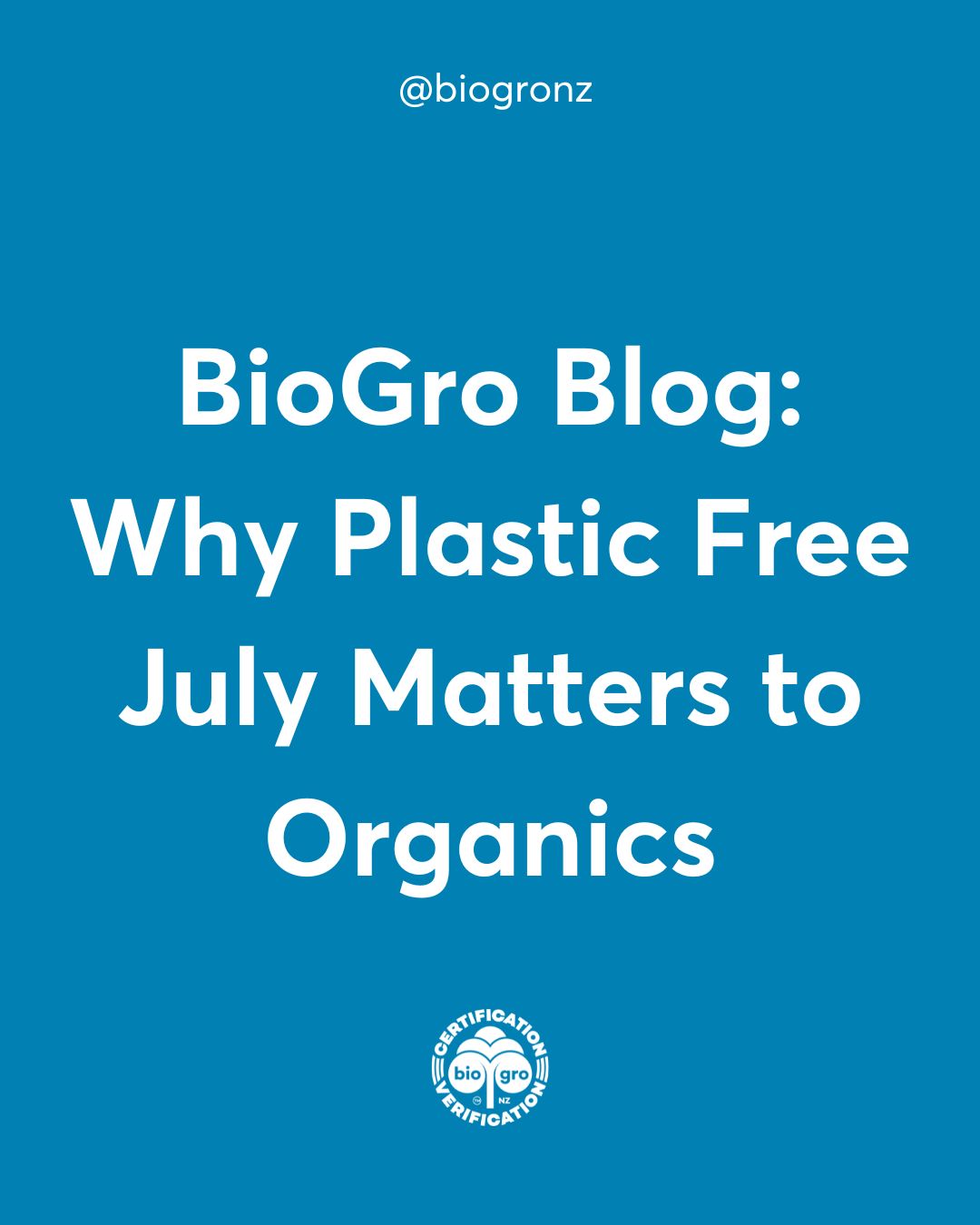 BioGro NZ - 🌏♻️ Why Plastic Free July Matters to Organics... | Facebook