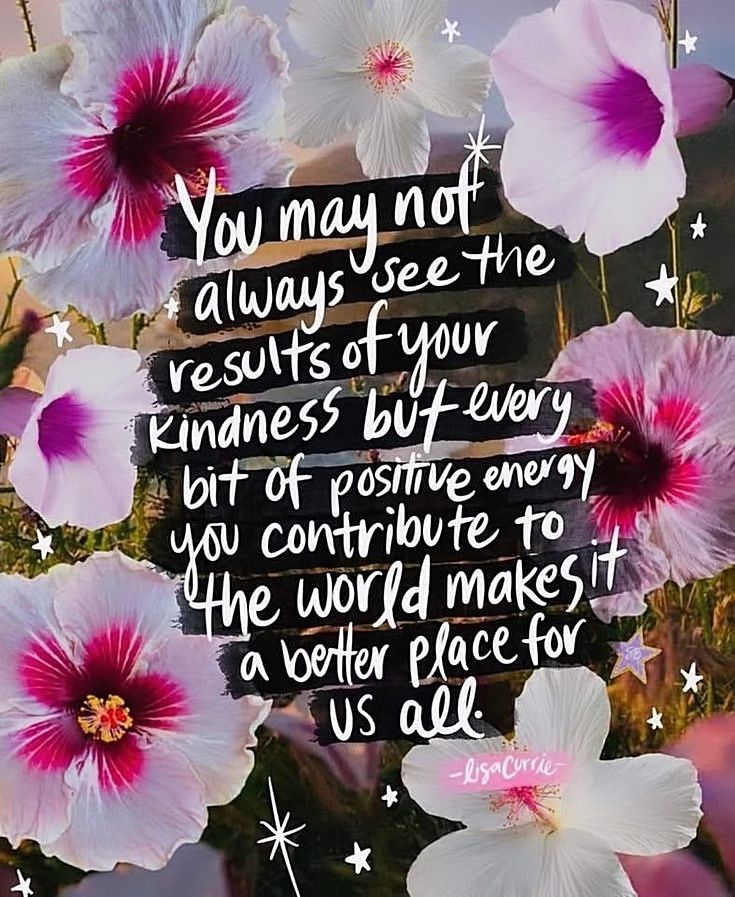 Whispers - You may not always see the immediate result of your kindness ...