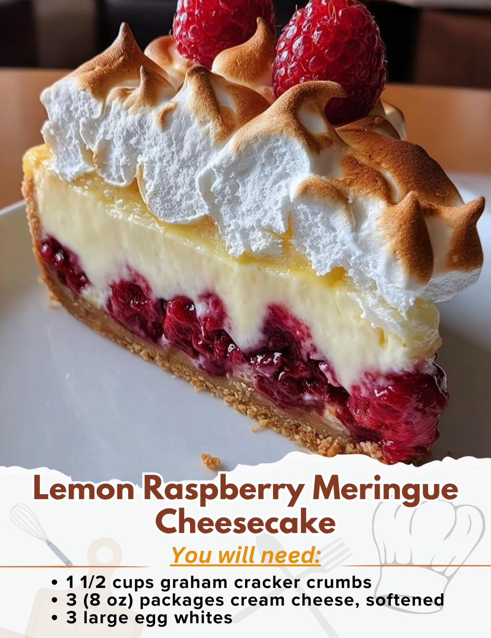 Yummy - Lemon Raspberry Meringue Cheesecake Ingredients: For the crust ...