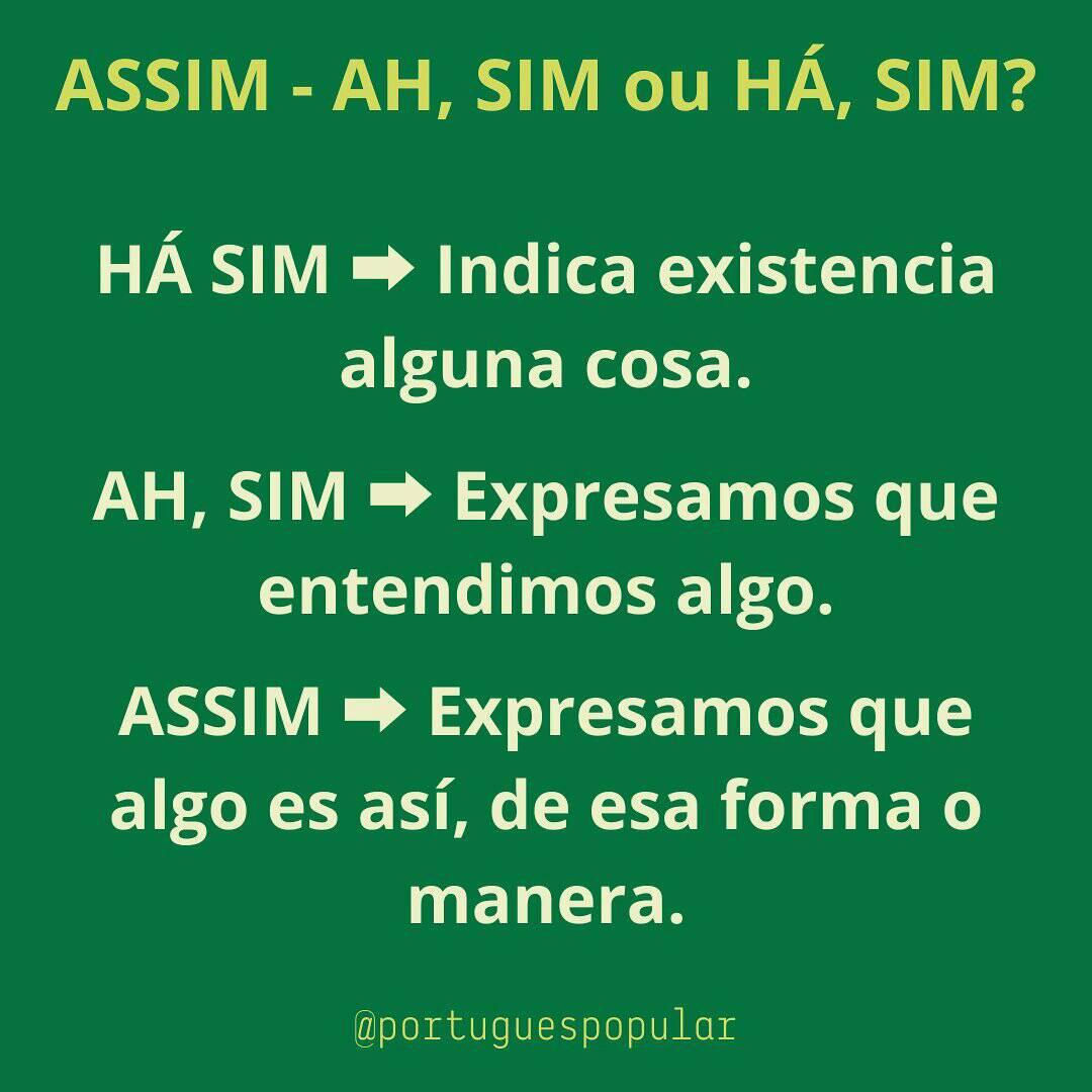 👉 AH, SIM , ASSIM ou HÁ SIM ⤵... - Portugués Popular | Facebook