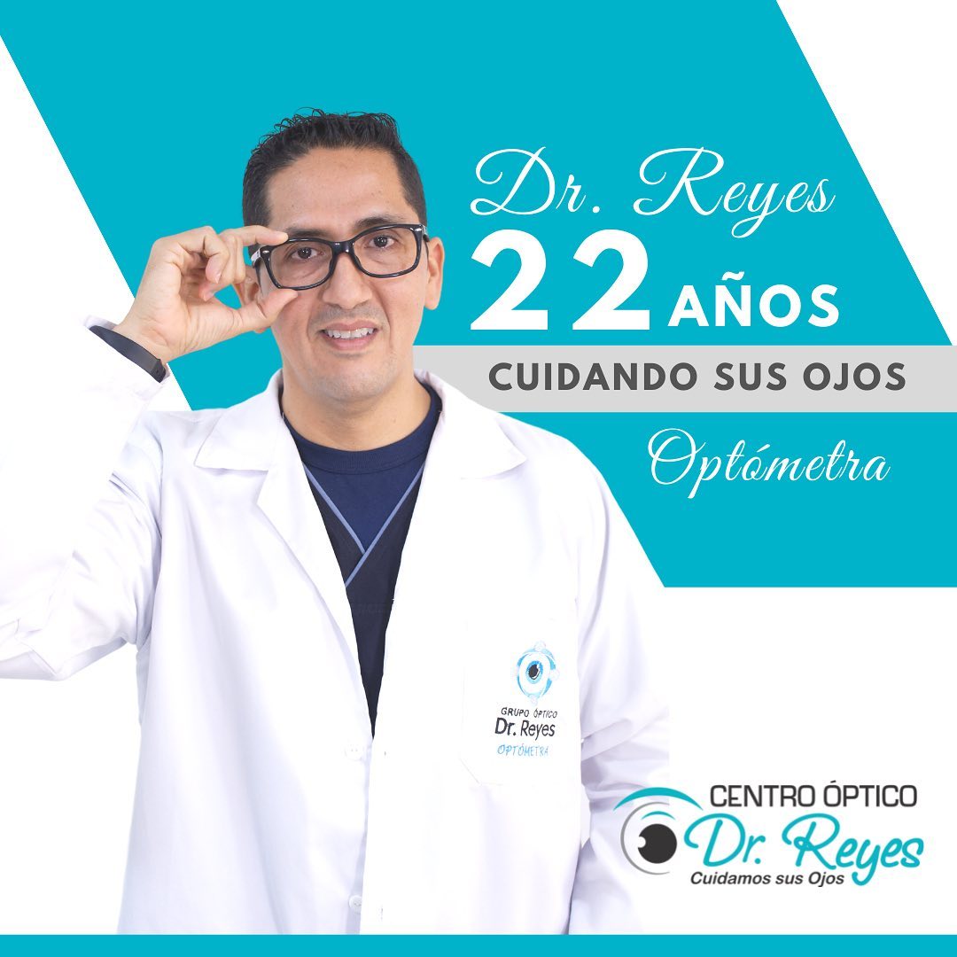 Soy el Dr. Edison Reyes, con más... - Centro Óptico Dr Reyes