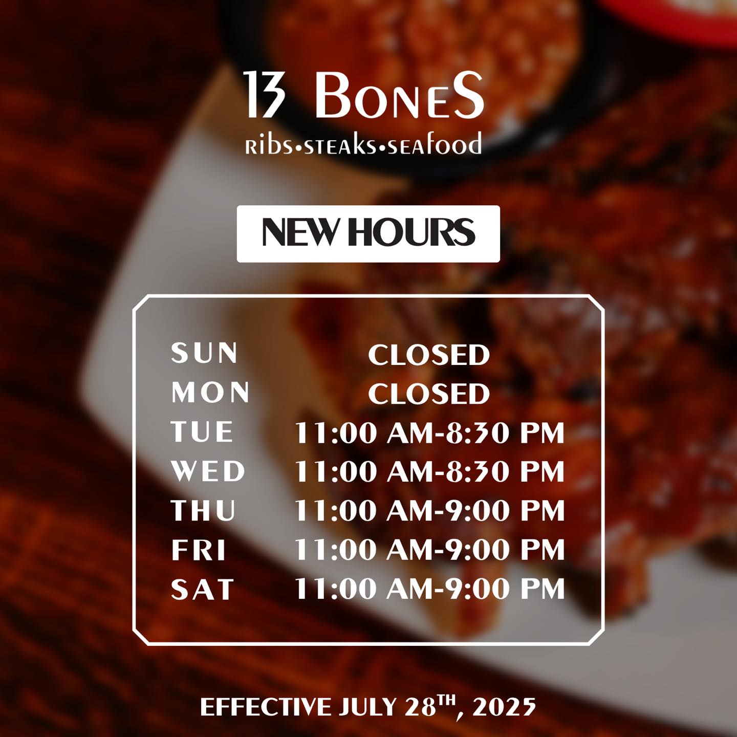 13 - Updated Hours Effective July 28, 2025 We’ve made a few changes to ...