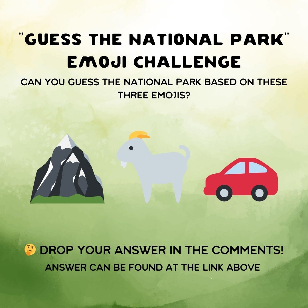 National Park Emoji Challenge Can... - National Park Obsessed | Facebook