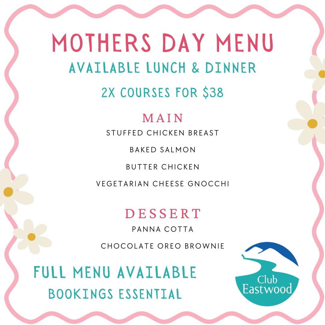 Club Eastwood - Mothers Day menu available for lunch &... | Facebook