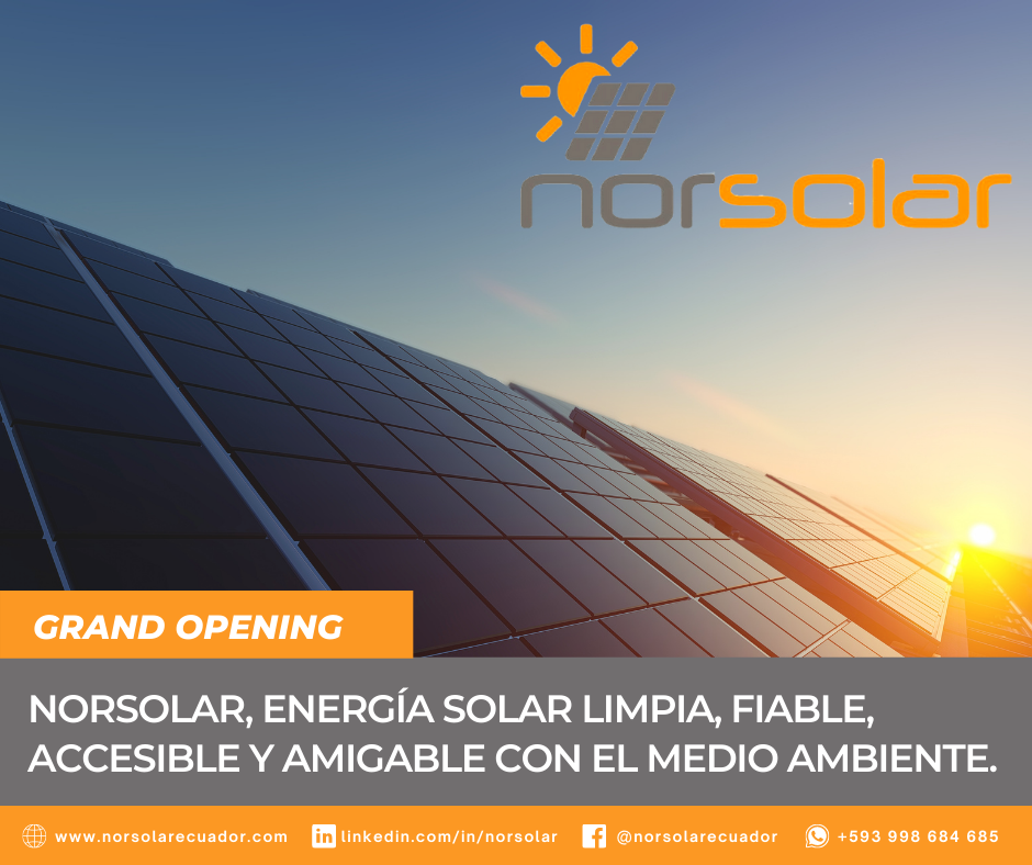 Norsolar - 🔥 GRAND OPENING NORSOLAR 🔥 👉Encuéntranos en la... | Facebook