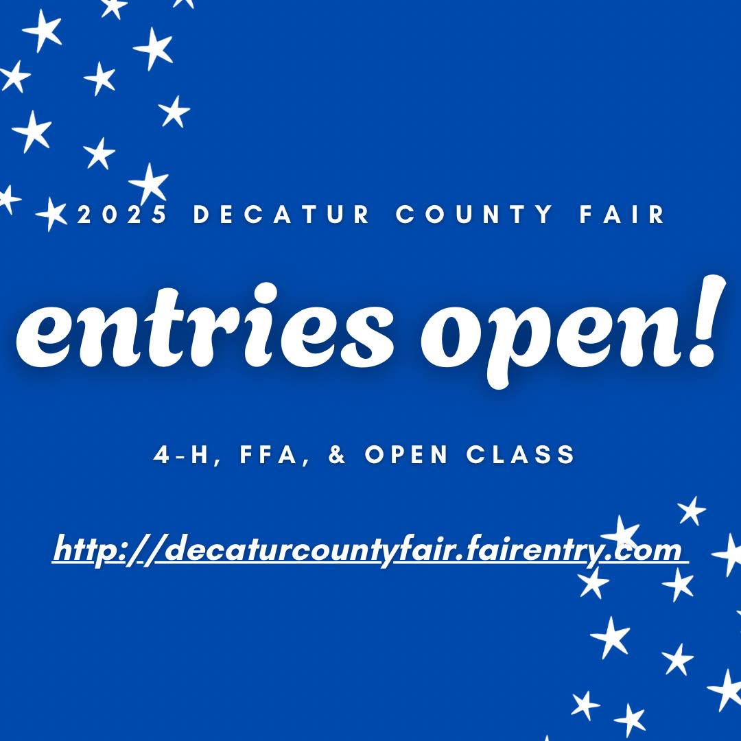 Decatur - Entries are OPEN for the 2025 Decatur County Fair! Head on ...