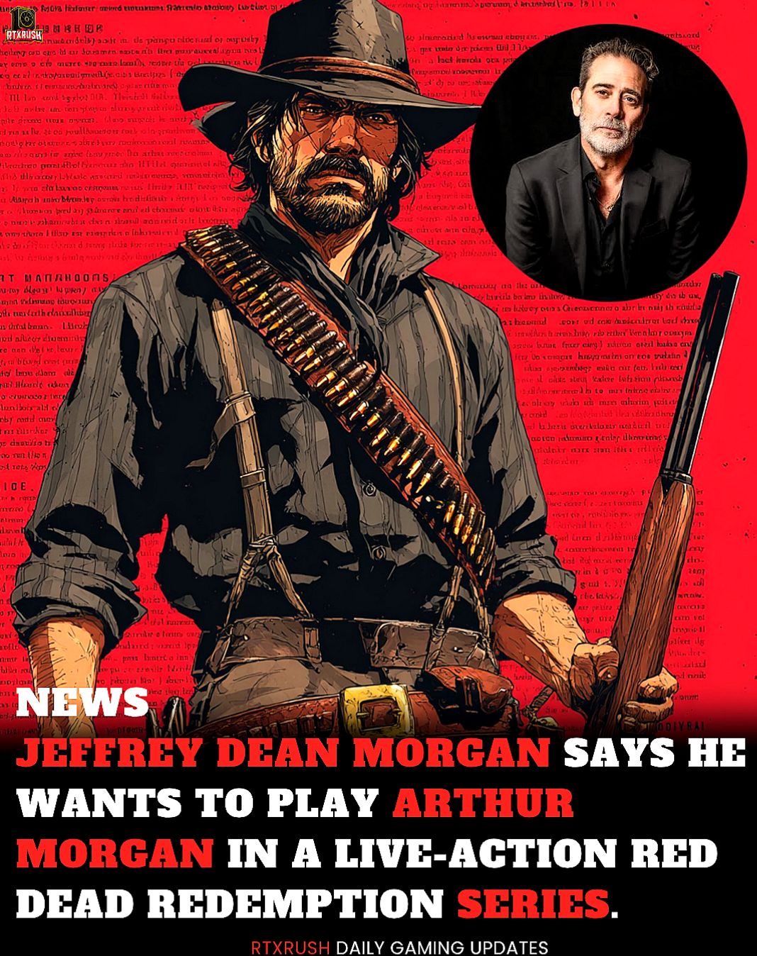 RTXrush - Jeffrey Dean Morgan has revealed that he wants to play Arthur ...