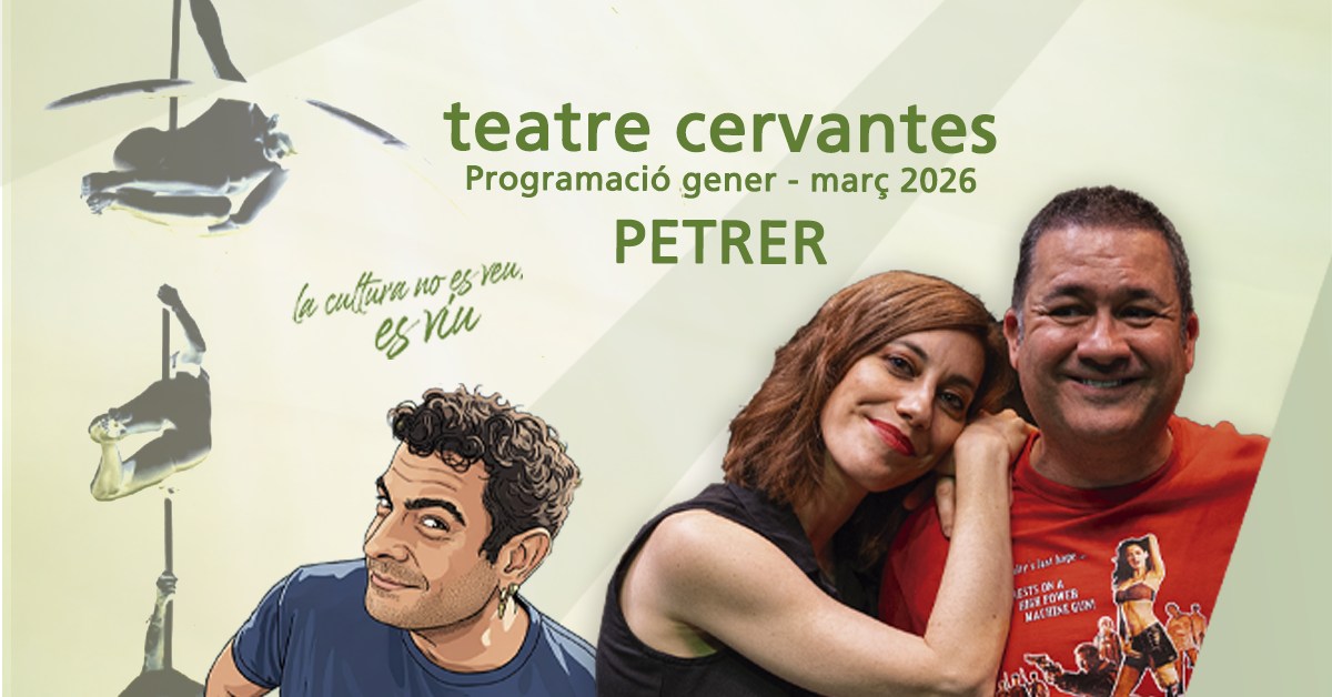 Programación Teatro Cervantes Petrer enero - marzo 2026