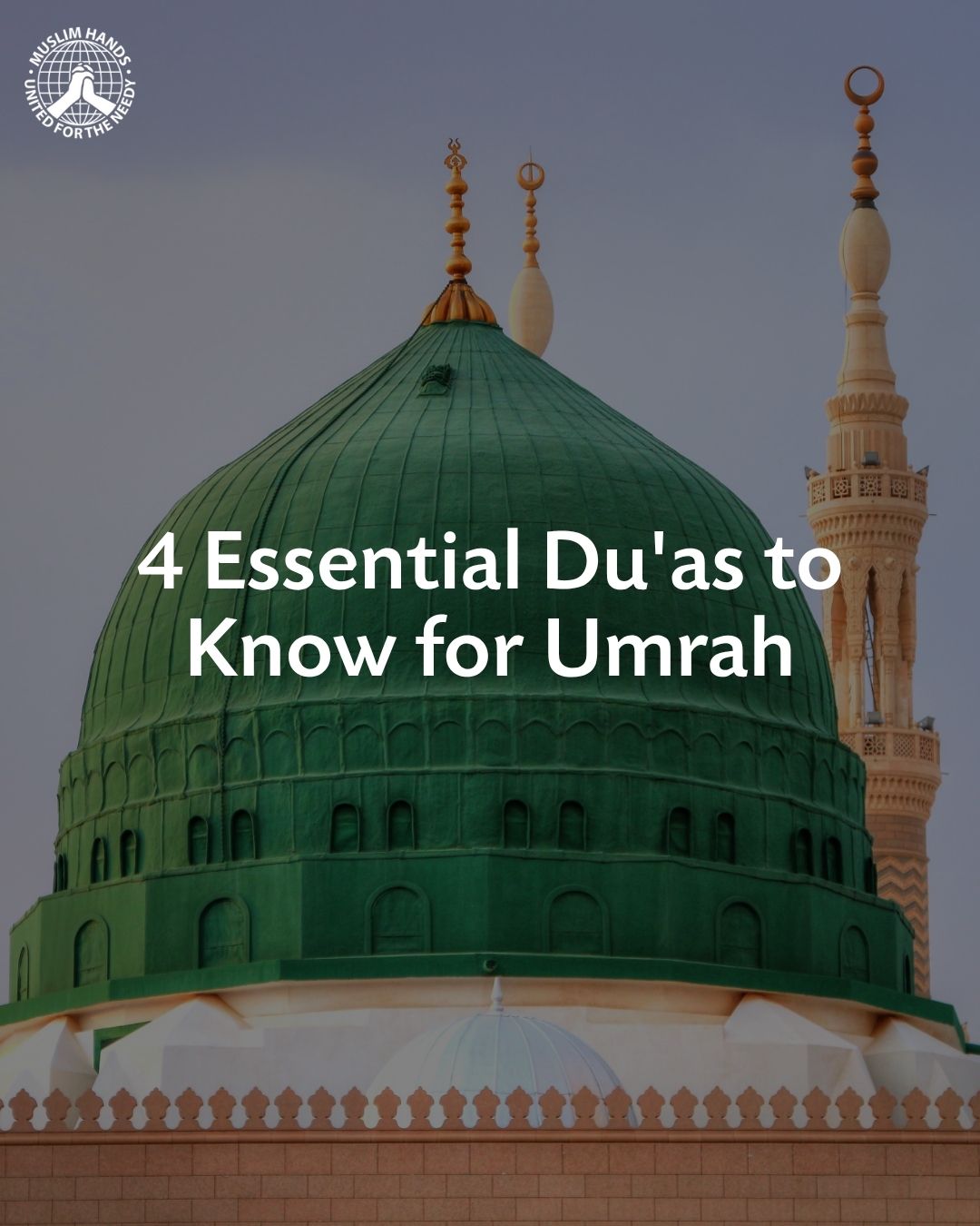 Muslim Hands - Heading to Umrah soon? Here are 4 essential... | Facebook
