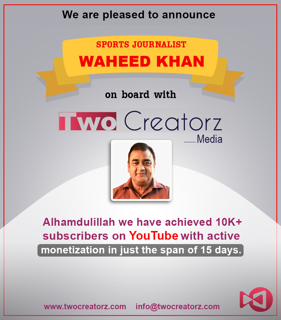 Two Creatorz - We are pleased to announce sports journalist Waheed Khan ...