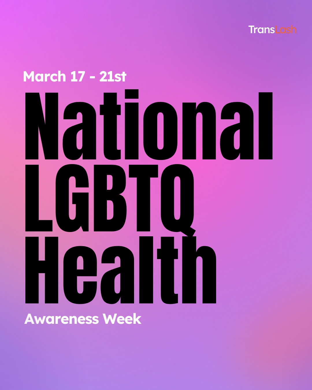 TransLash - This year’s National LGBTQ Health Awareness Week (March 17 ...