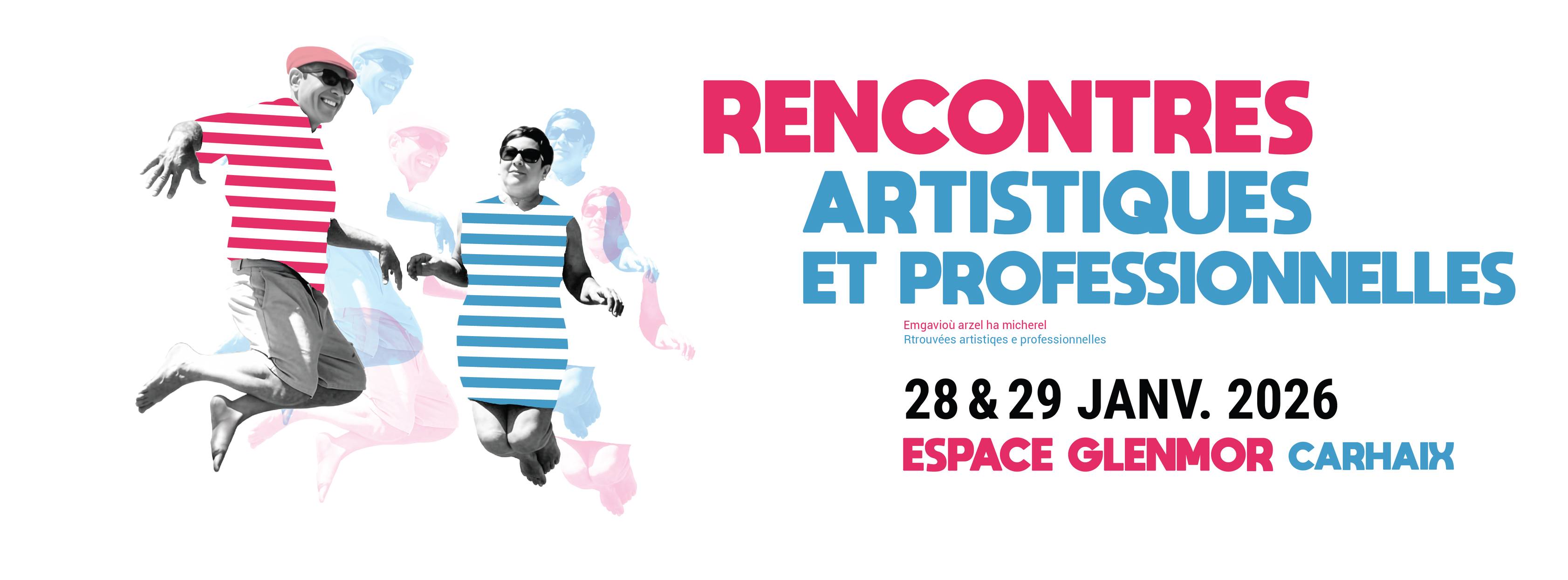 Les Rencontres Artistiques et Professionnelles 2026 de Bretagne en Scène[s]
