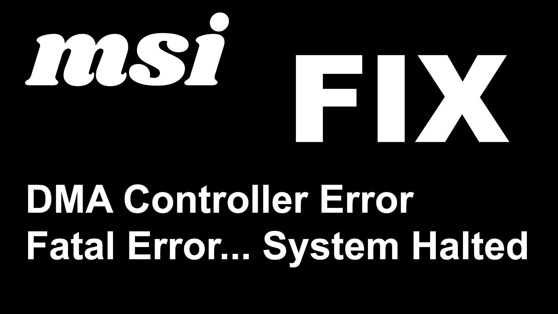 تقنية - حل مشكلة DMA Controller Error في لوحات MSI | إليك الحل هل ظهرت ...