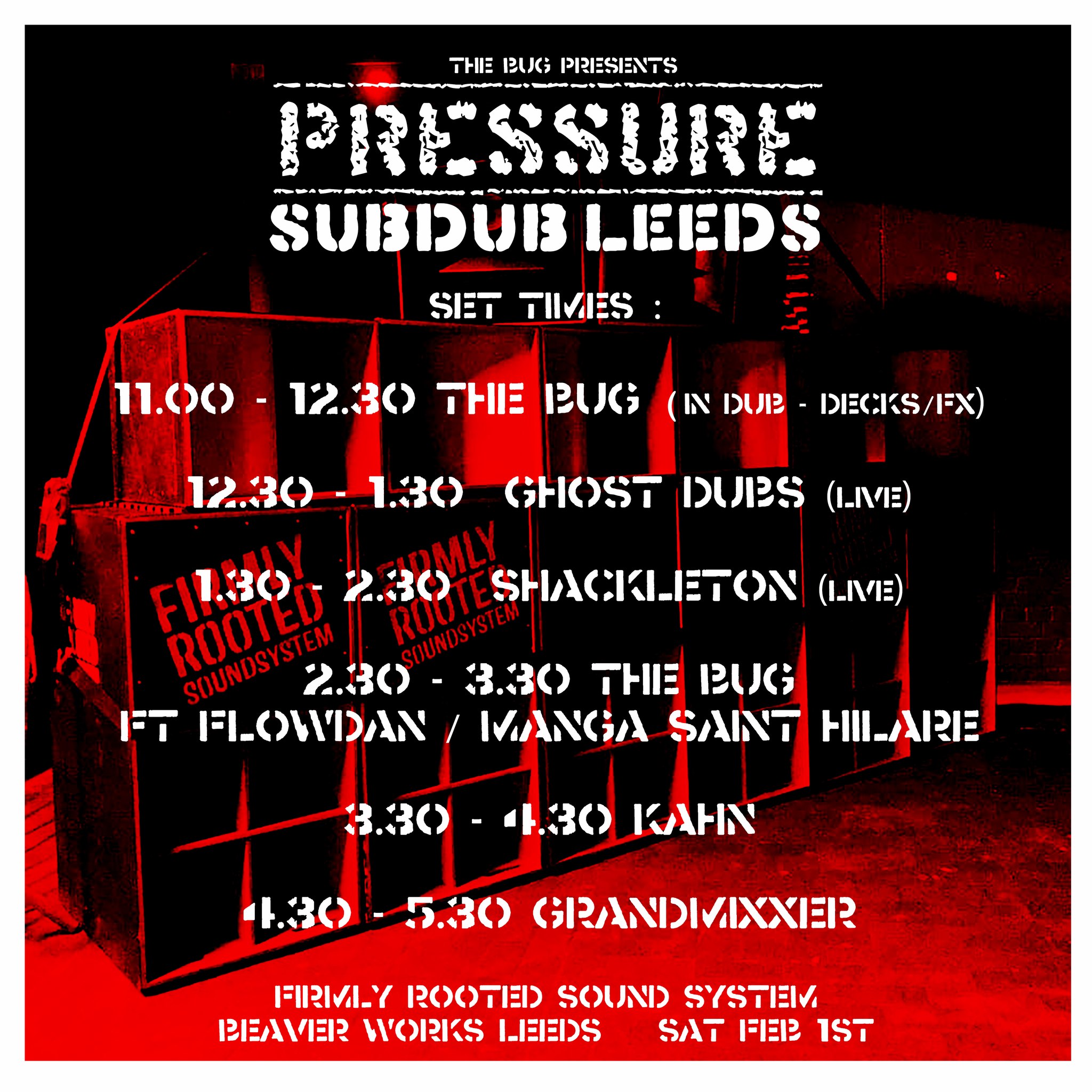 The Bug - PRESSURE at SubDub Leeds this Saturday night.... Pure Fire ...