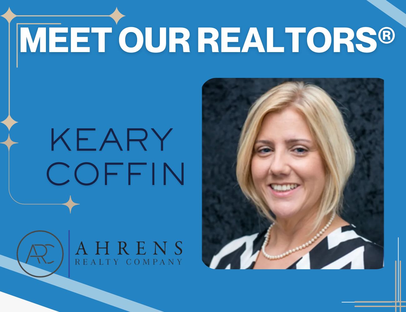 Ahrens - Say HELLO to Keary Coffin! Licensed real estate agent for over ...