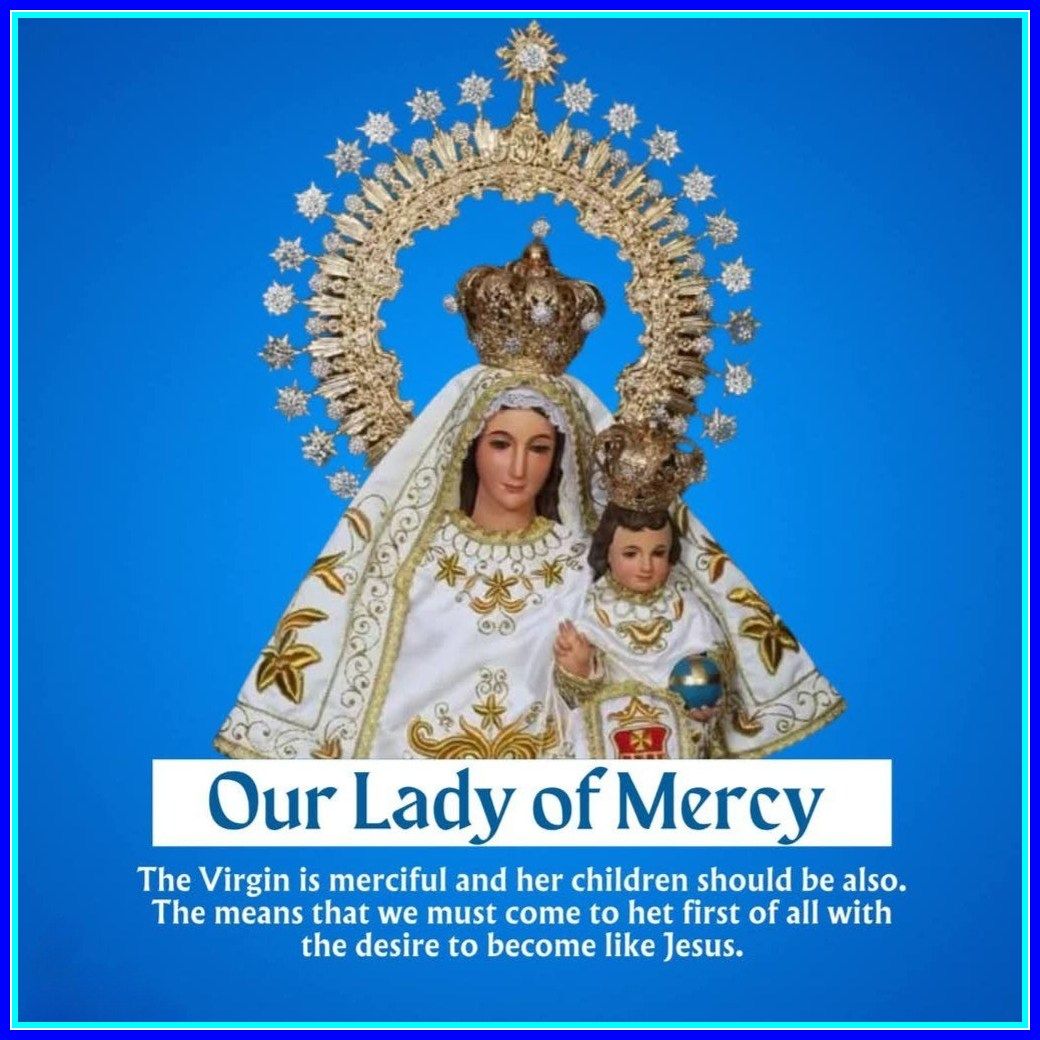 The Divine - Our Lady of Mercy—also known as Our Lady of Ransom—is a ...
