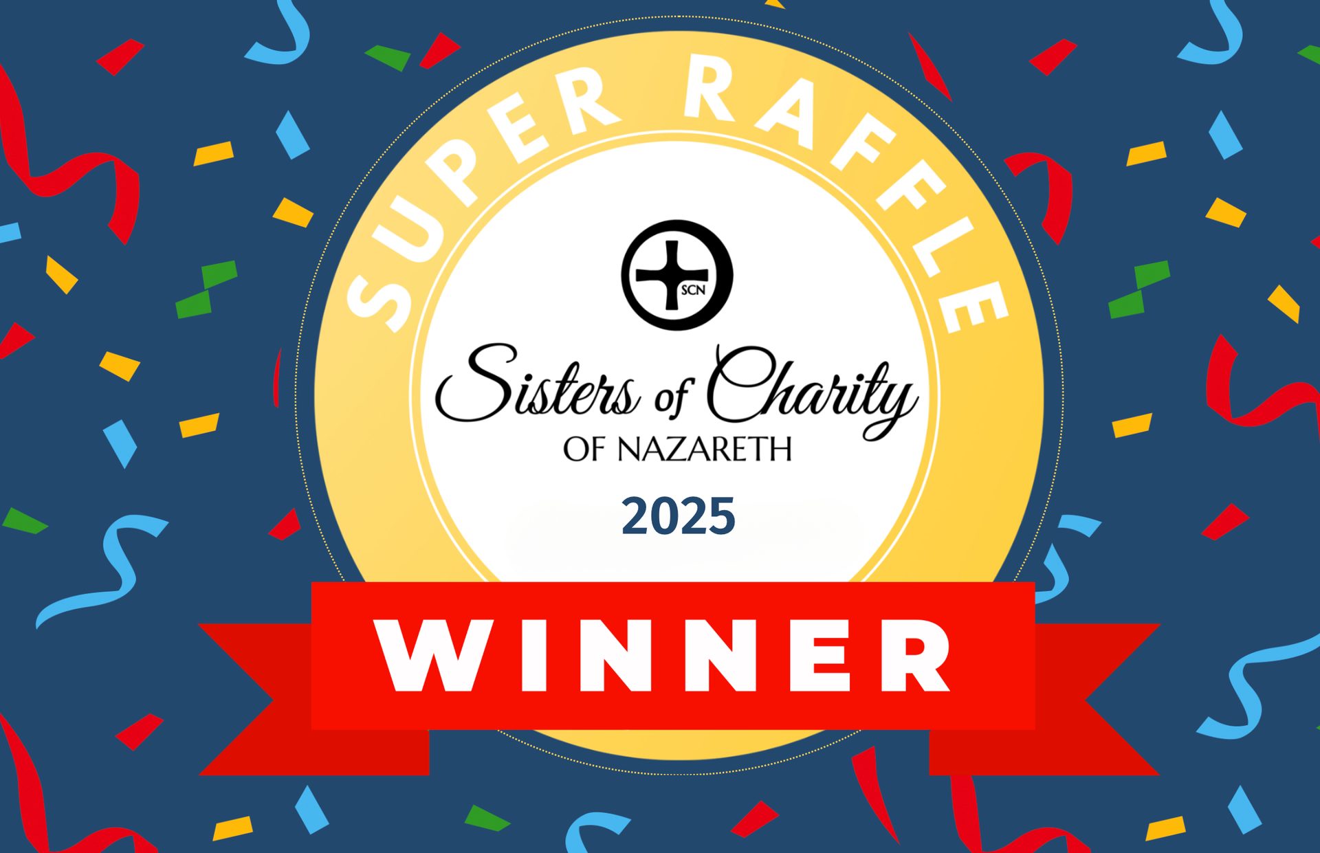 Sisters - Congratulations to our 2025 Super Raffle Winners! Thank you ...