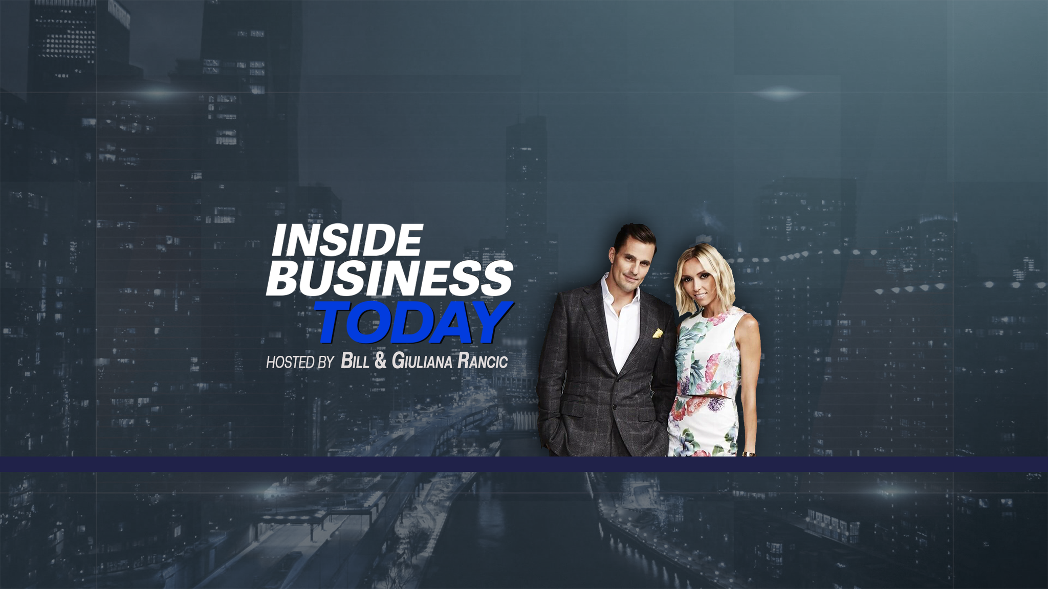 Inside Business Today hosted by Bill &Giuliana Rancic