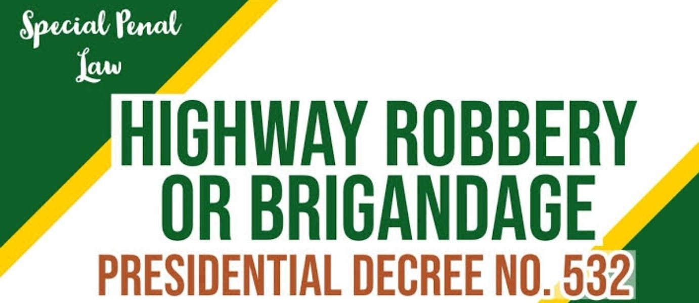 Florante - BRIGANDAGE under Art. 306 of RPC and HIGHWAY ROBBERY ...