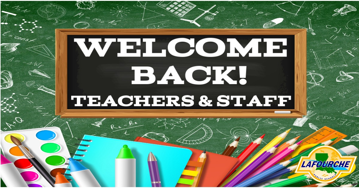 Lafourche - 🍎 Welcome back, teachers and staff! 📚 Today marks the ...
