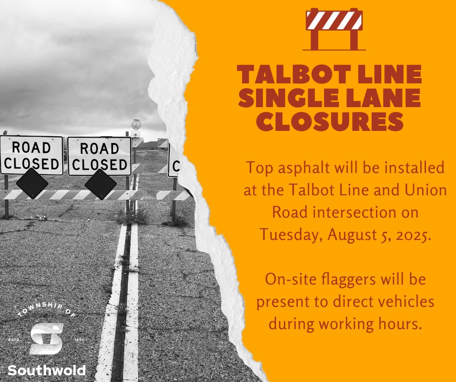 🚧 Traffic Notice: Talbot Line... - Township of Southwold | Facebook