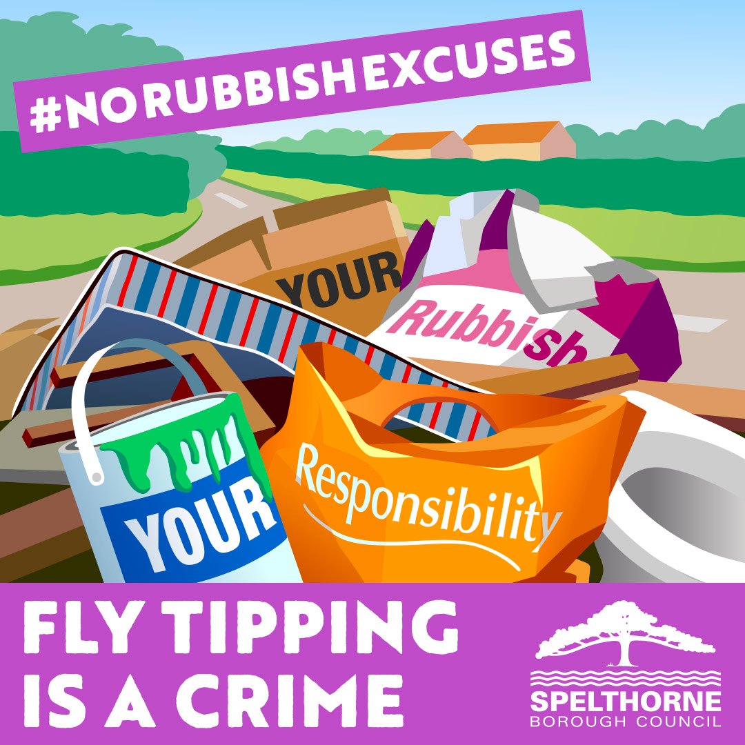 Spelthorne - Fly-tipping is a serious criminal offence for which you ...