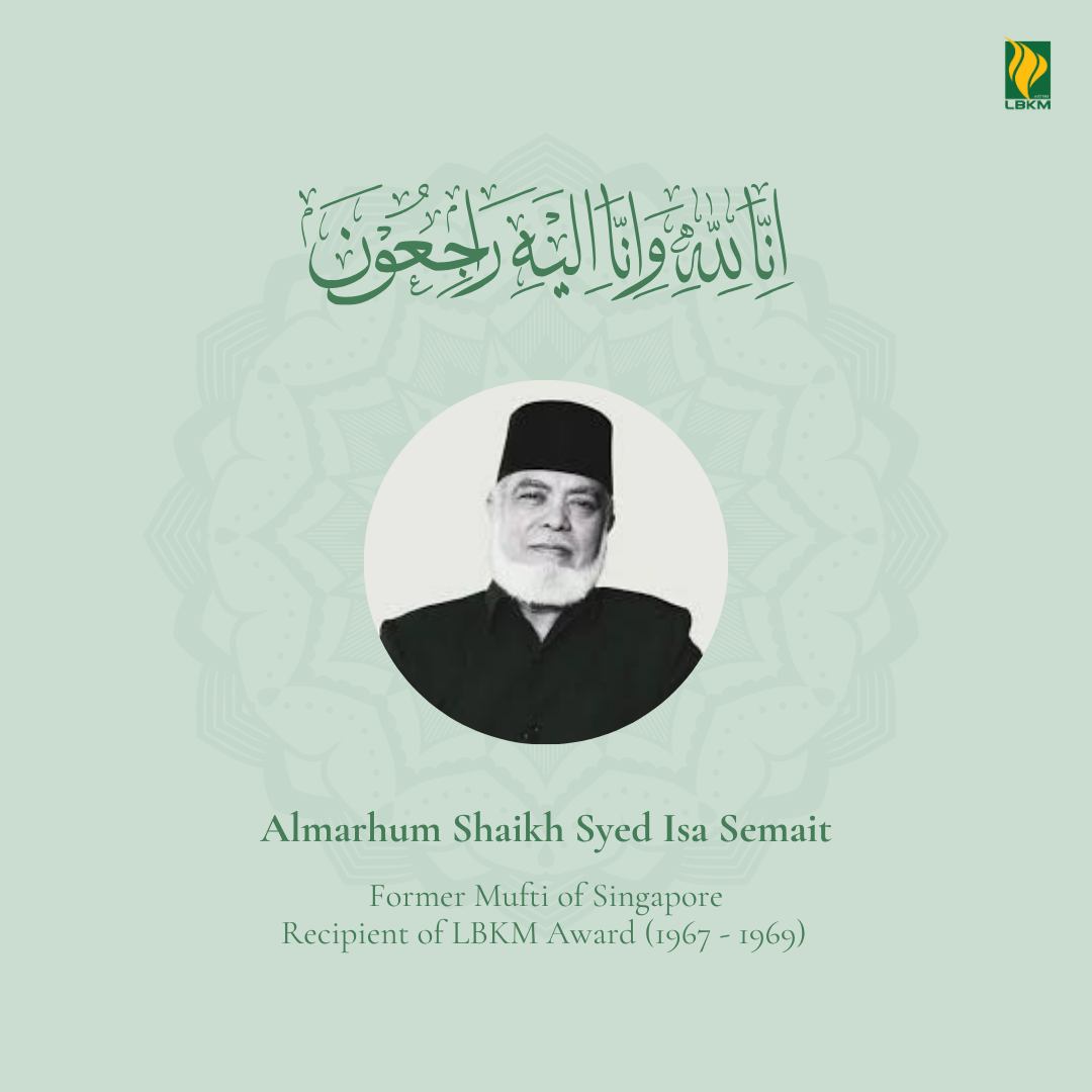 CONDOLENCES LBKM is saddened by the passing of Almarhum Shaikh Syed Isa ...
