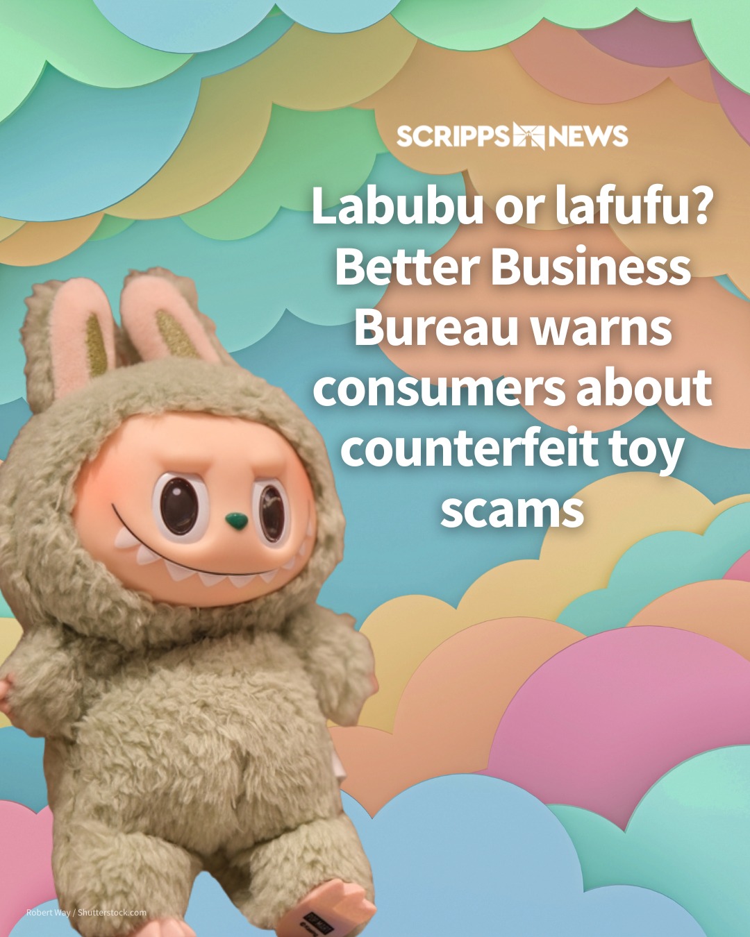 Scripps - More than 70 people have reported purchasing fake Labubu toys ...