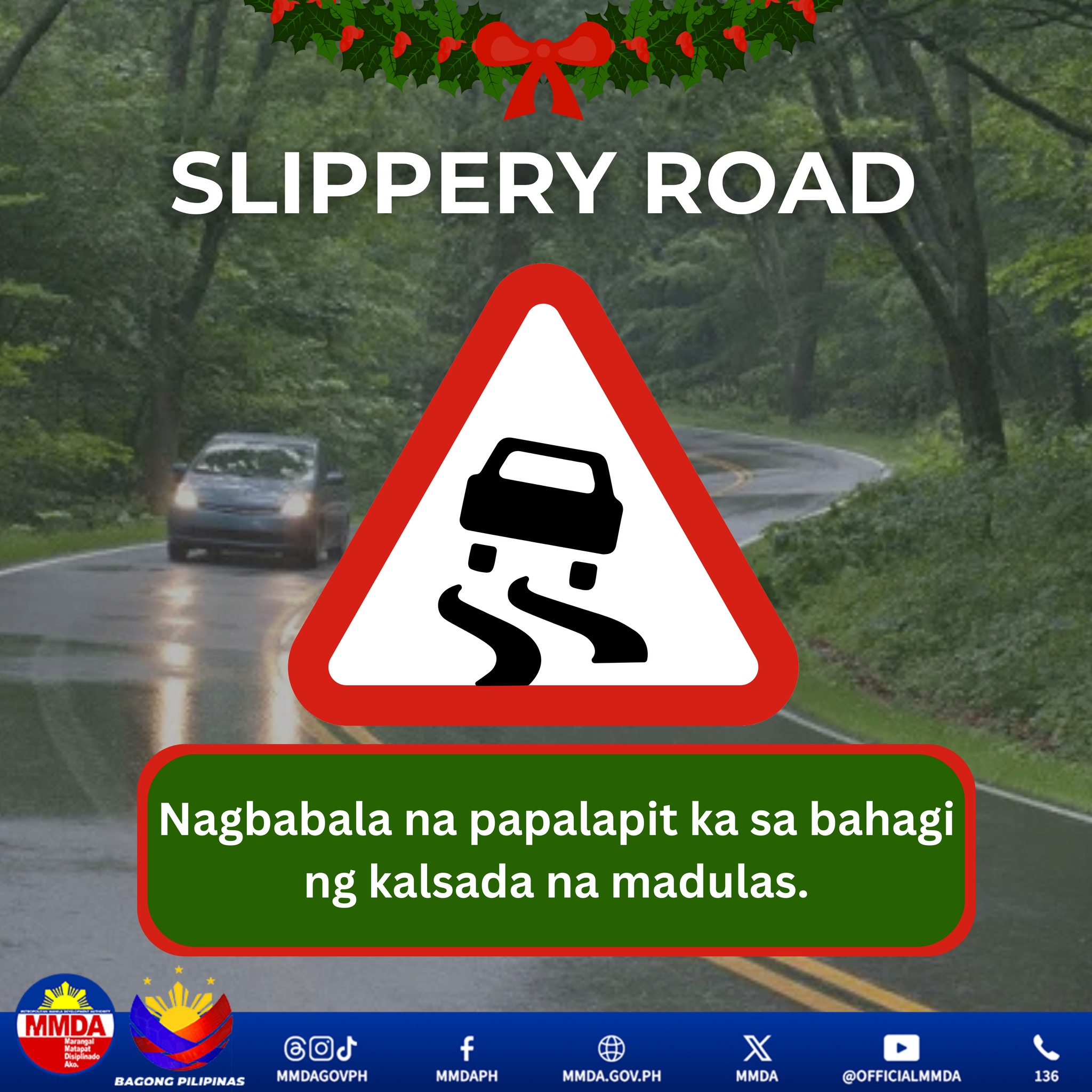 MMDA - Ang Slippery Road signage ay nagbabala na papalapit... | Facebook