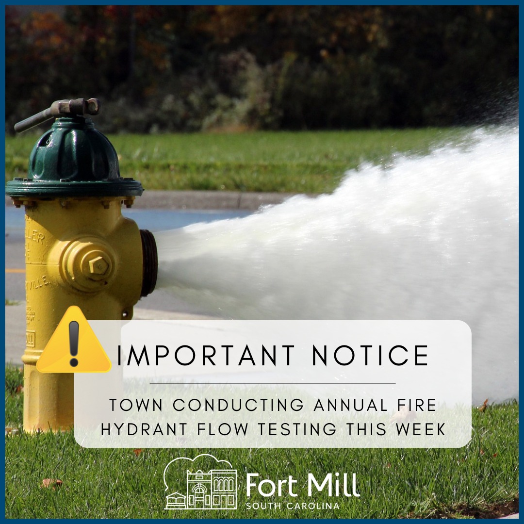 Town - Please note, the Town of Fort Mill is conducting its annual fire ...