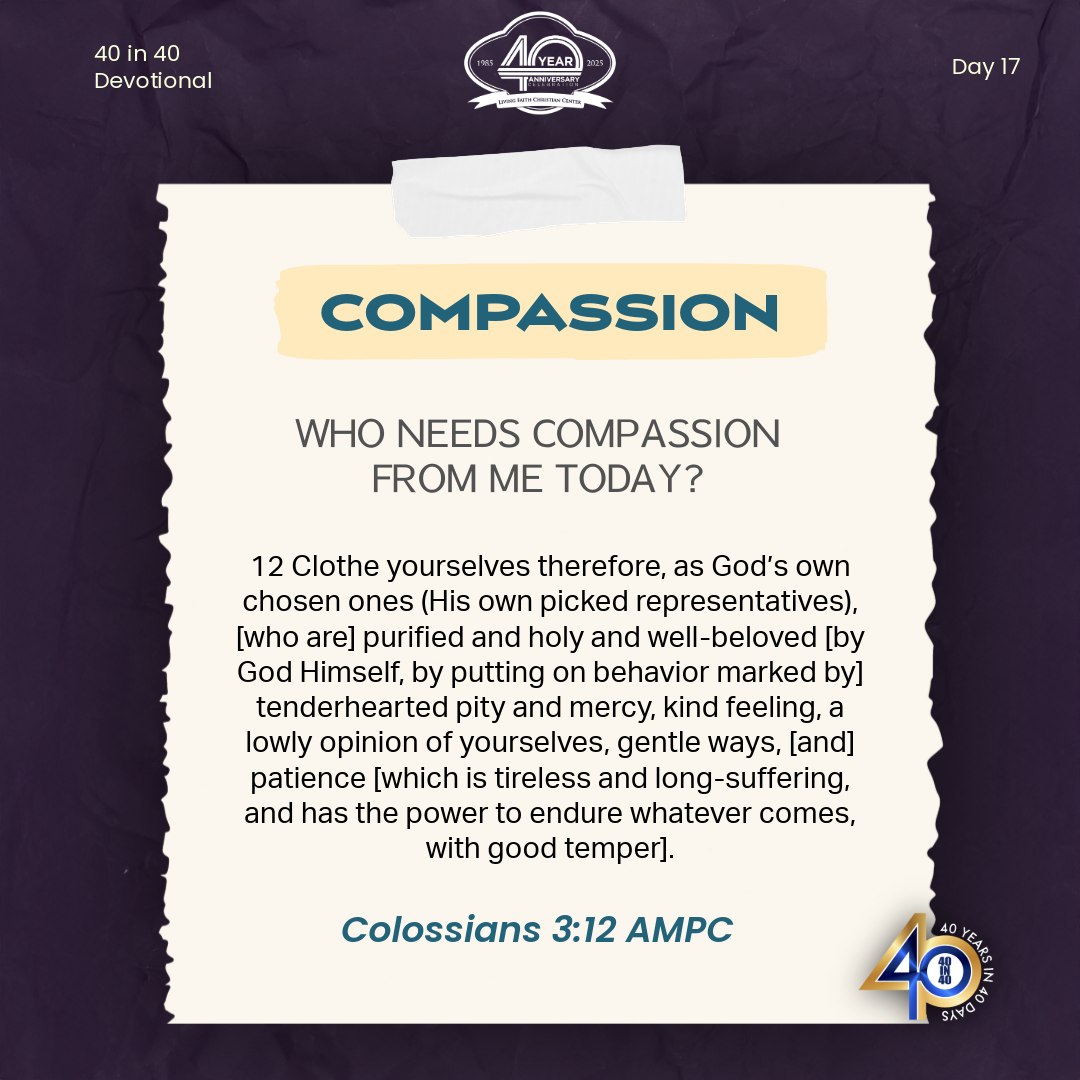 DAY 17 -COMPASSION - As we... - Living Faith Christian Center | Facebook
