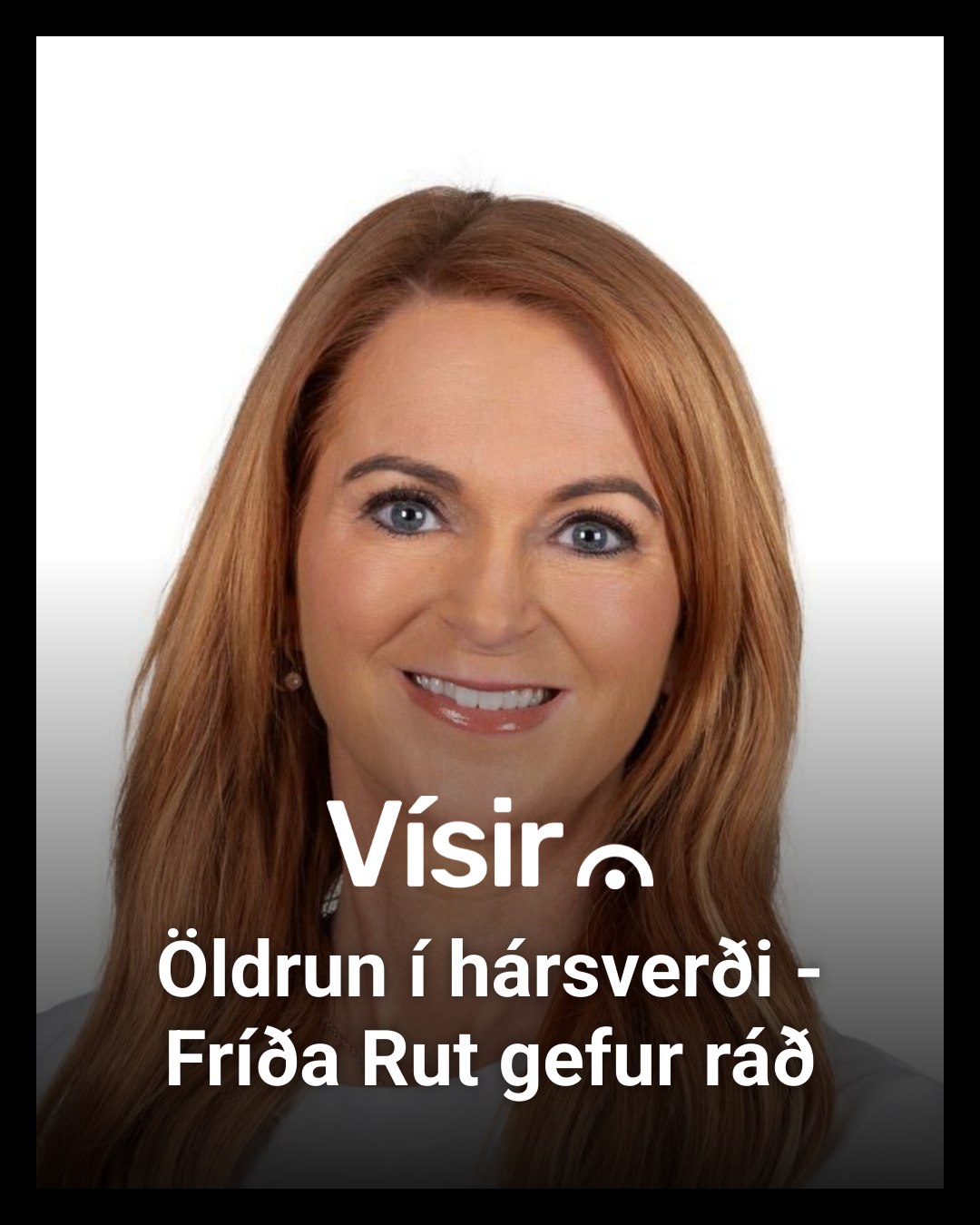 Lífið - Fríða Rut Heimisdóttir hárgreiðslumeistari og eigandi ...