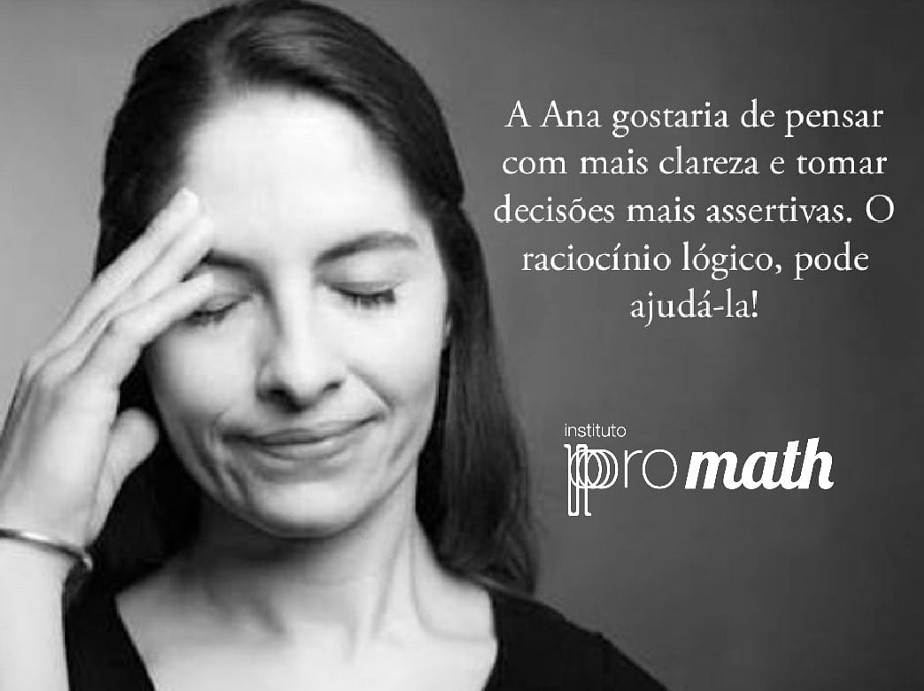 ProMath - Com a prática do raciocínio lógico, a mente da...