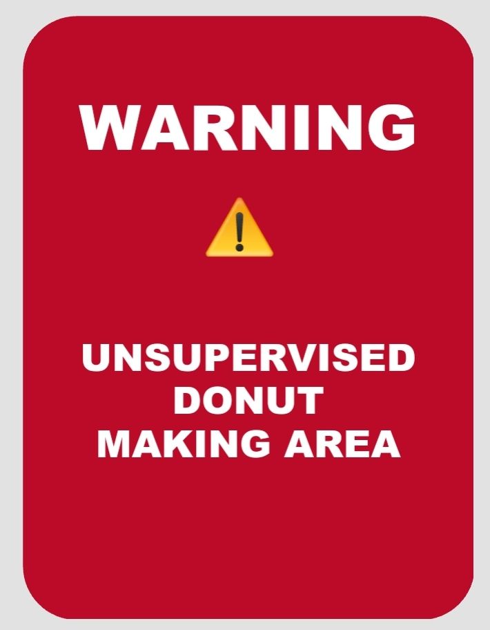 Cedar - Warning! Our bakers are 100% unsupervised. They may create ...