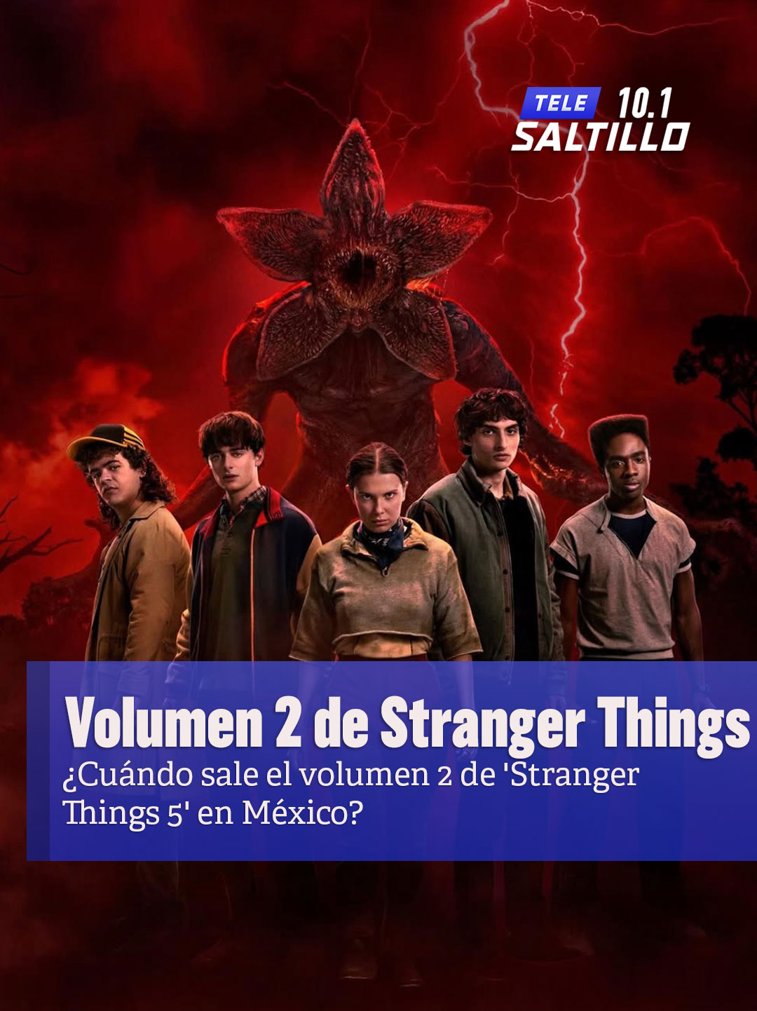 Tele - ¿Cuándo sale el volumen 2 de 'Stranger Things 5' en México? El ...