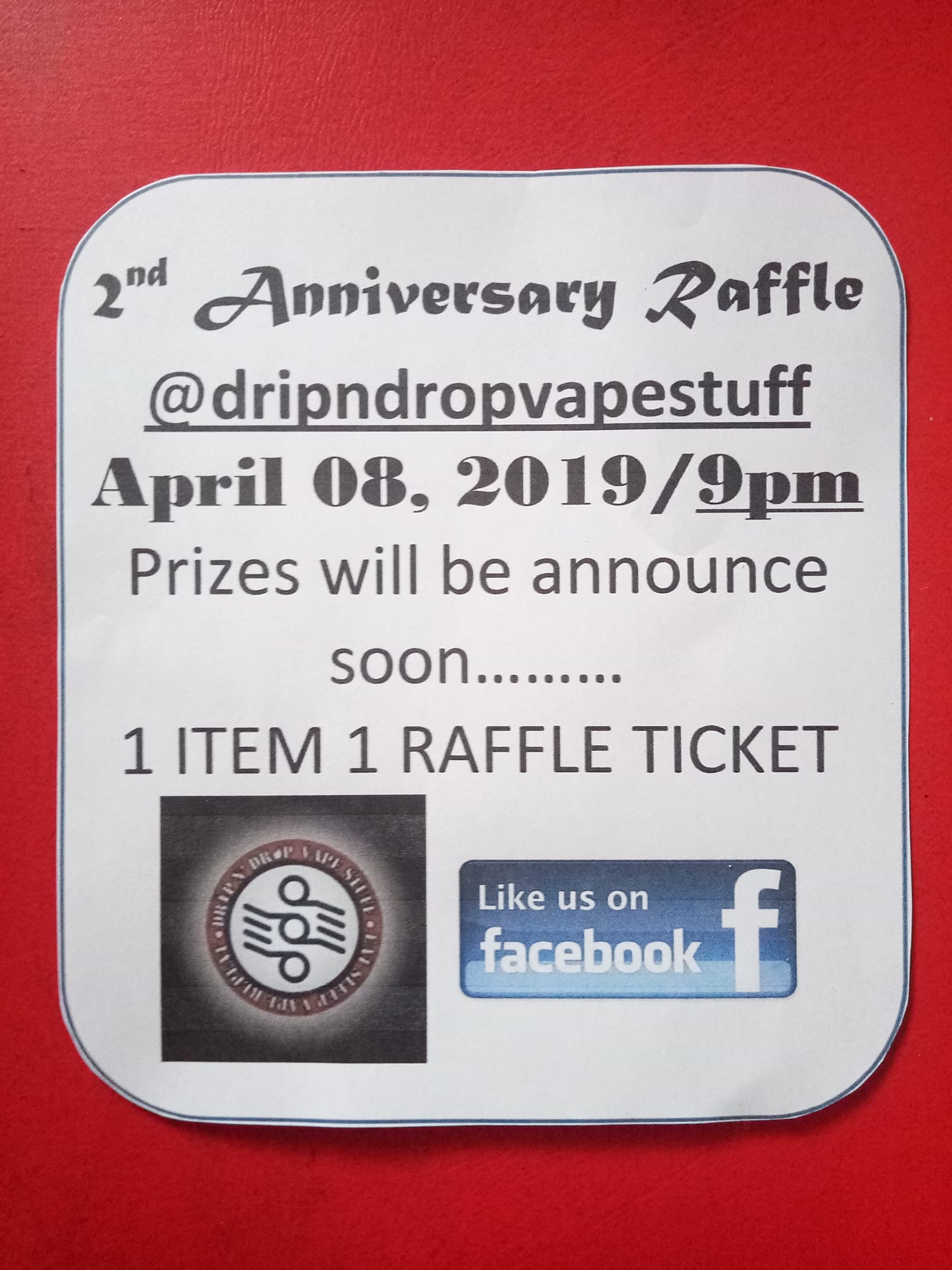 🎉🎉🎉 2ND ANNIVERSARY RAFFLE ! ! !... - Drip n Drop Vape Stuff | Facebook
