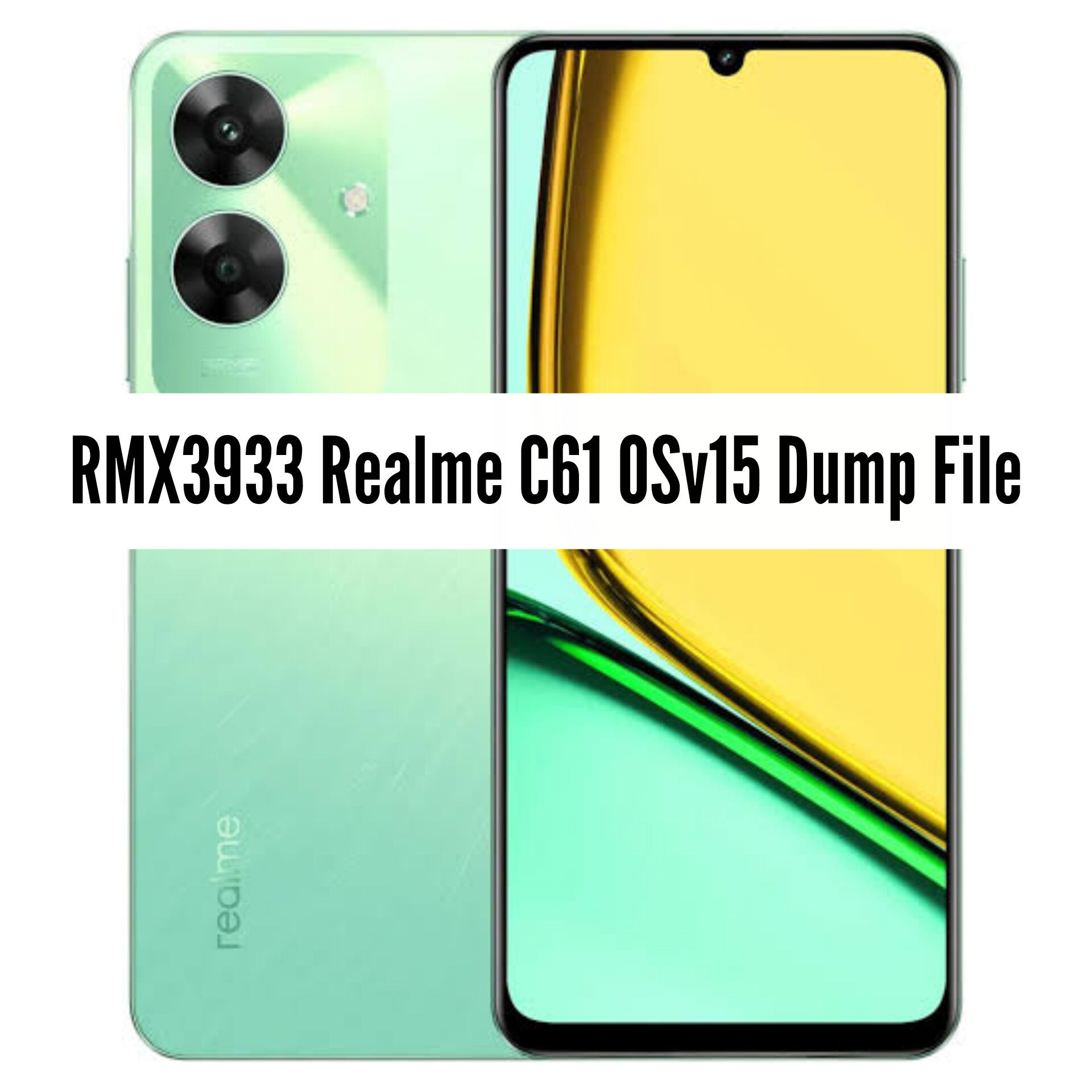 RJ - RMX3933 Realme C61 OSv15 Dump Security Patch 2025-07-01 Dump ...