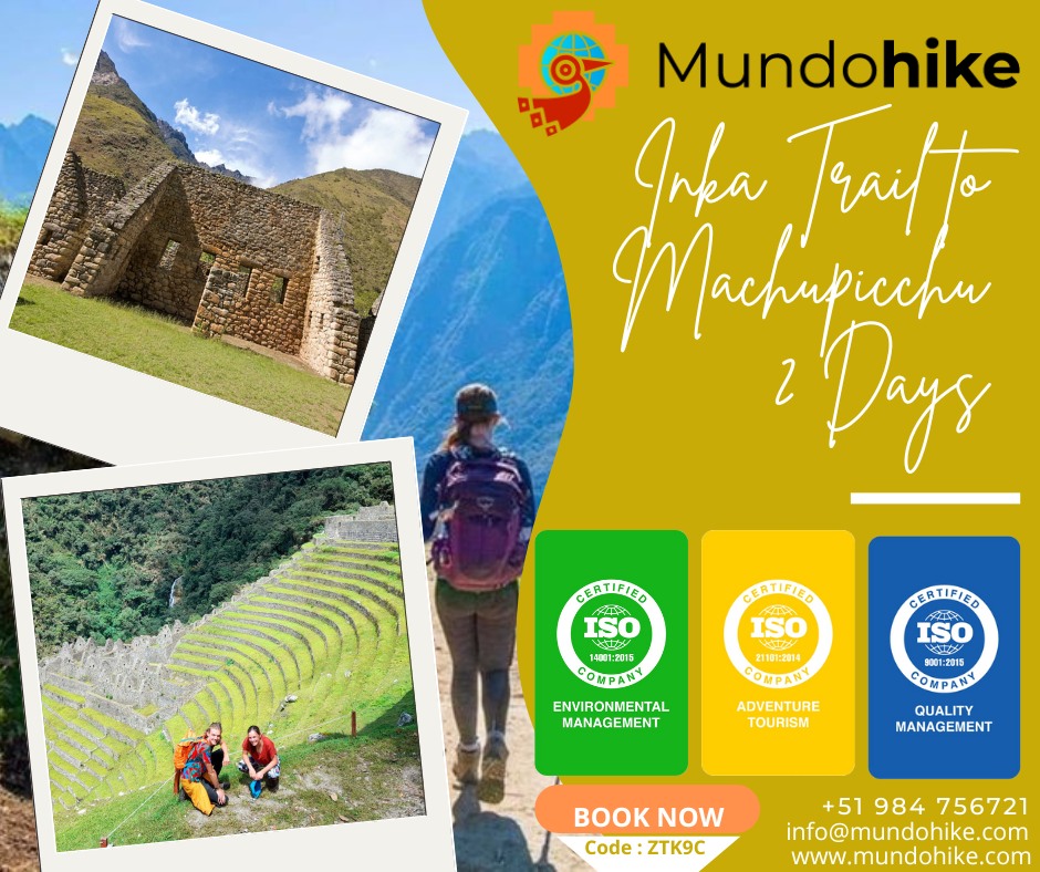 Mundo - INKA TRAIL TO MACHUPICCHU 2 DAYS / 1 NIGHT Explorer: with Mundo ...